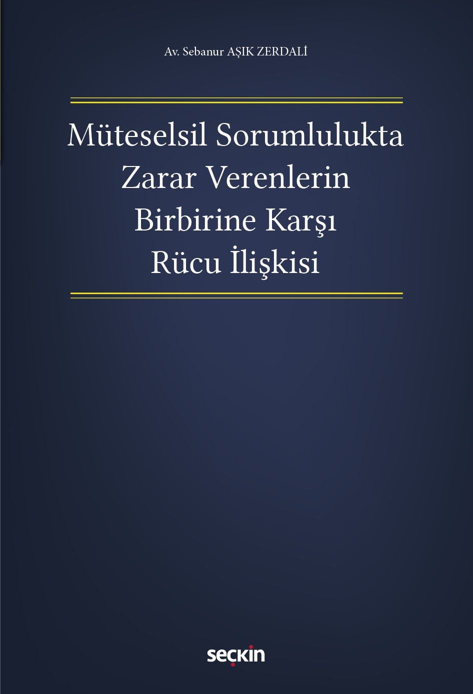 Müteselsil Sorumlulukta Zarar Verenlerin Birbirine Karşı Rücu İlişkisi