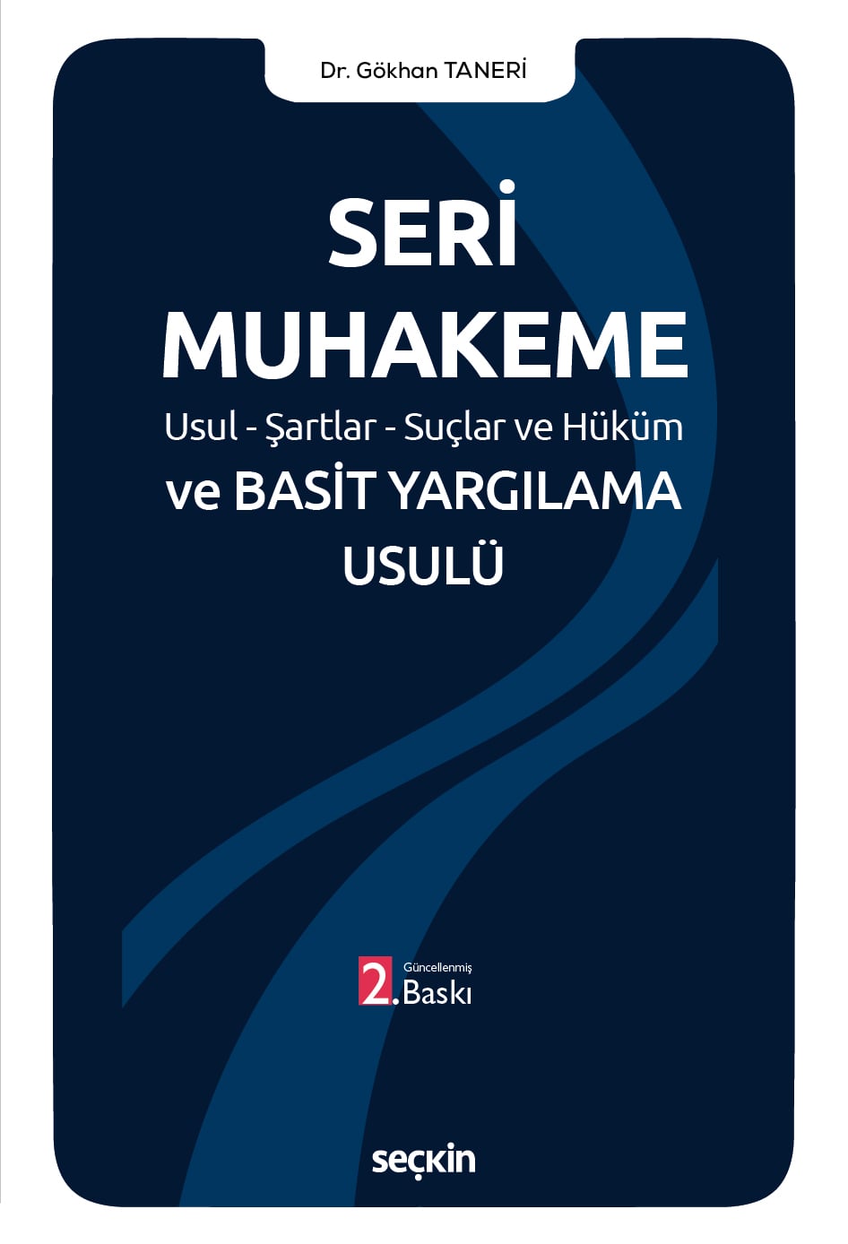 Seri Muhakeme Usul–Şartlar–Suçlar ve Hüküm ve Basit Yargılama Usulü