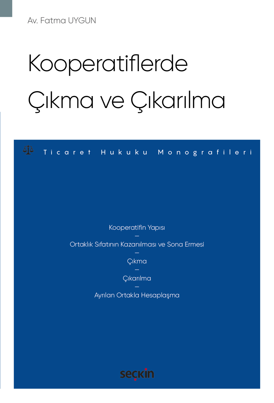 Kooperatiflerde Çıkma ve Çıkarılma – Ticaret Hukuku Monografileri –