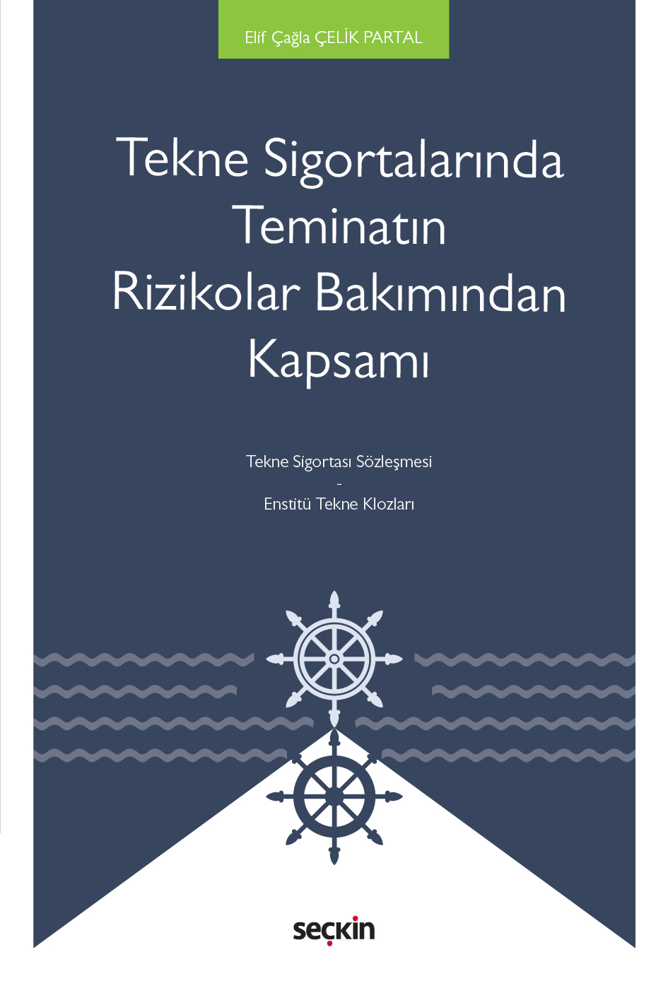 Tekne Sigortalarında Teminatın Rizikolar Bakımından Kapsamı
