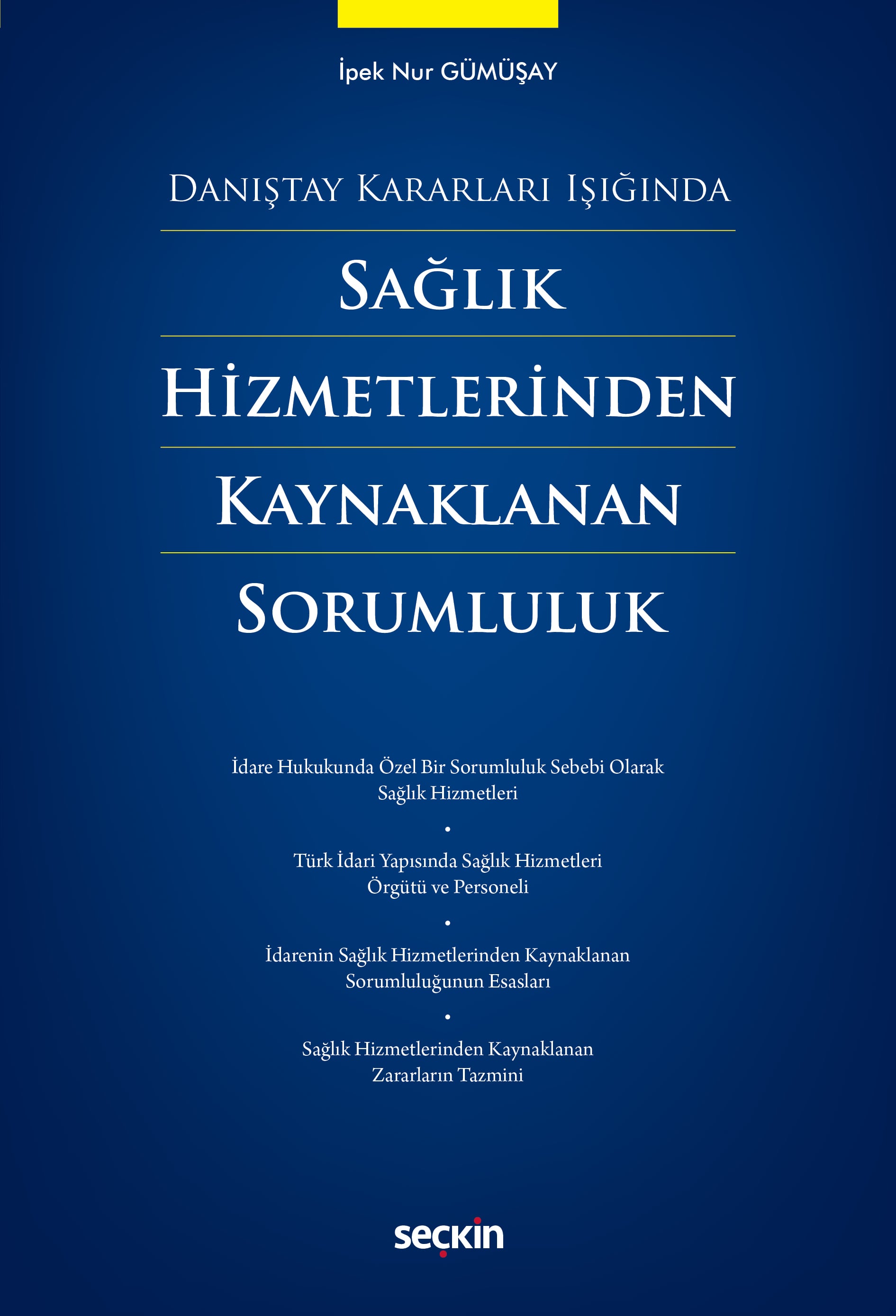 Danıştay Kararları IşığındaSağlık Hizmetlerinden KaynaklananSorumluluk