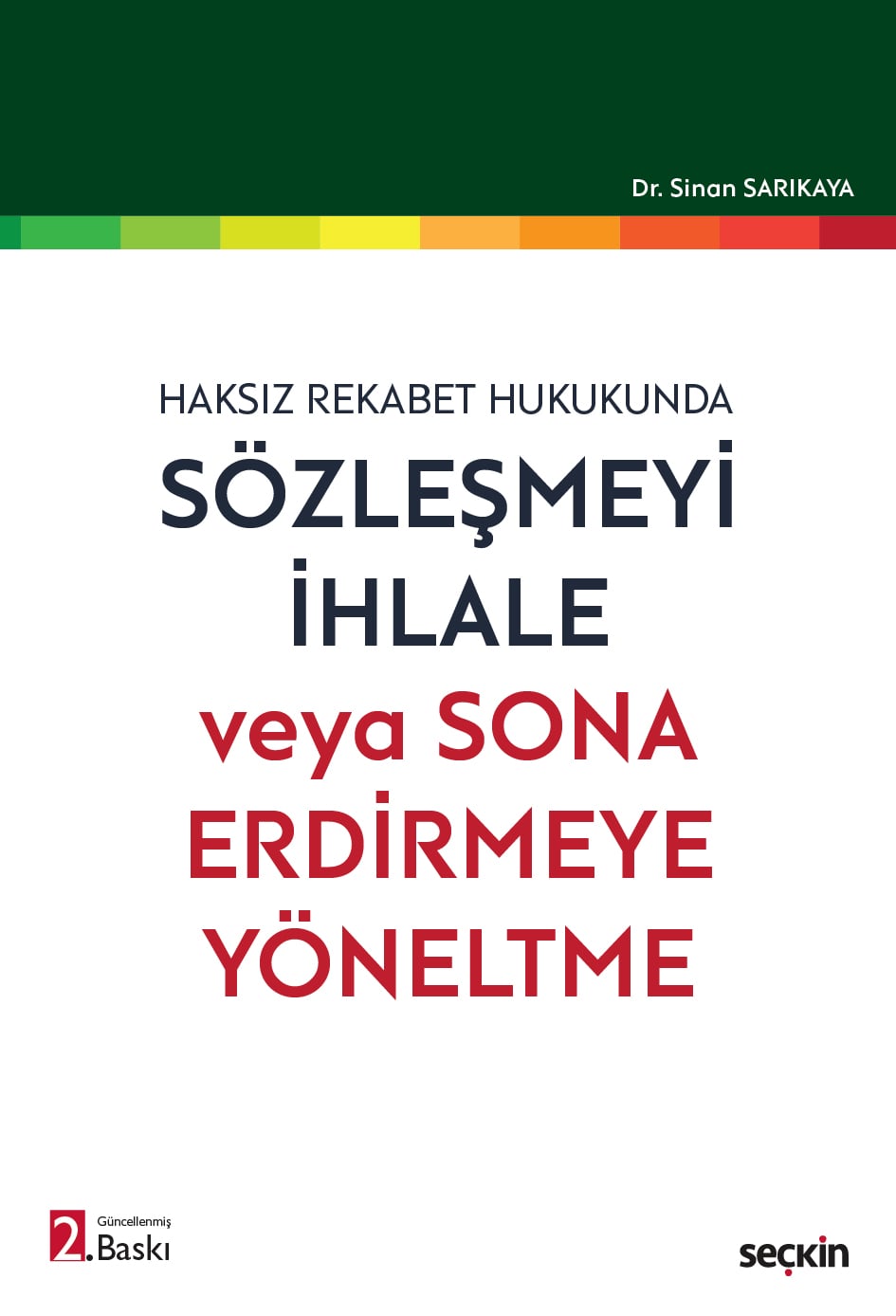 Haksız Rekabet HukukundaSözleşmeyi İhlale veya Sona Erdirmeye Yöneltme