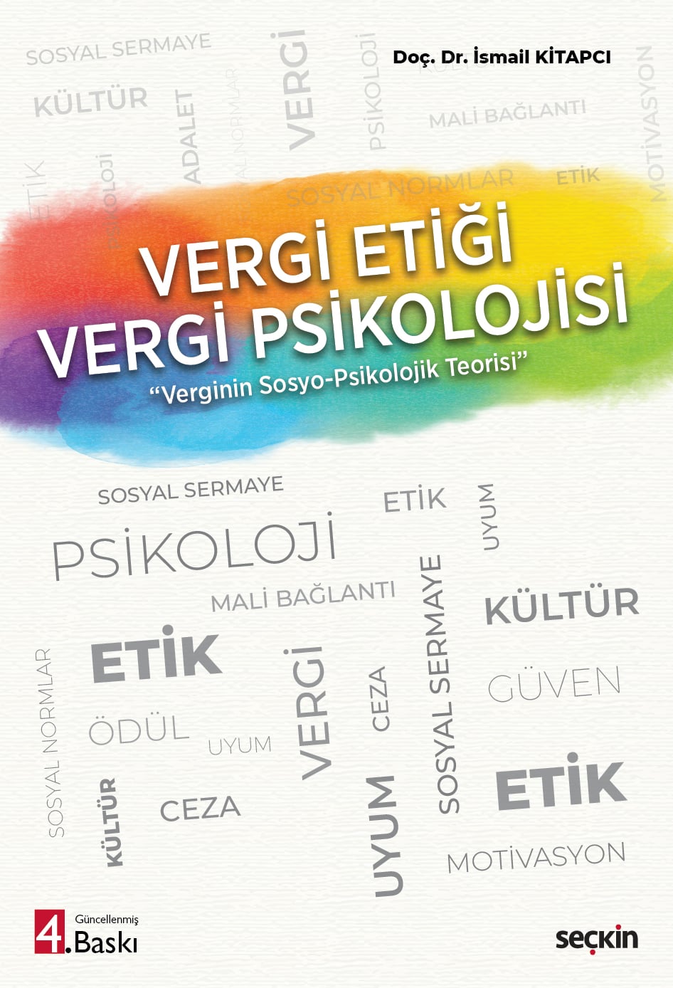 Vergi Etiği – Vergi Psikolojisi"Verginin Sosyo – Psikolojik Teorisi Verginin Sosyo – Psikolojik Teorisi