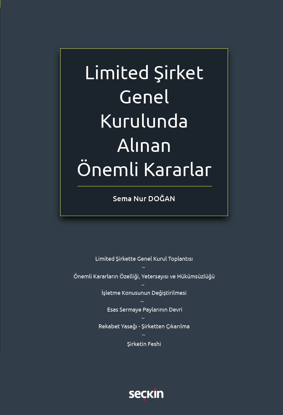 Limited Şirket Genel Kurulunda Alınan Önemli Kararlar