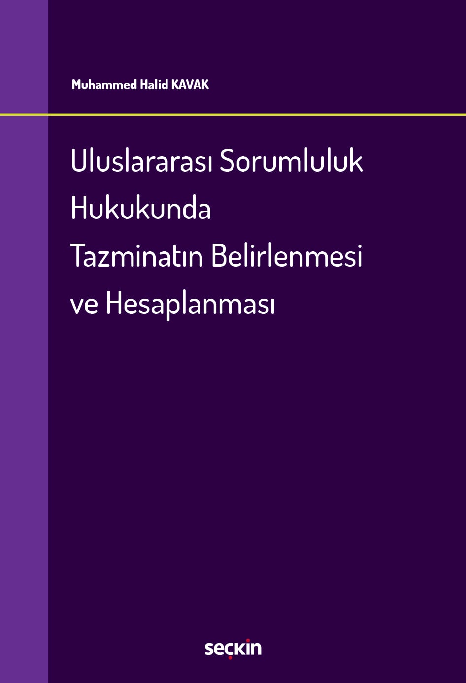Uluslararası Sorumluluk HukukundaTazminatın Belirlenmesi ve Hesaplanması