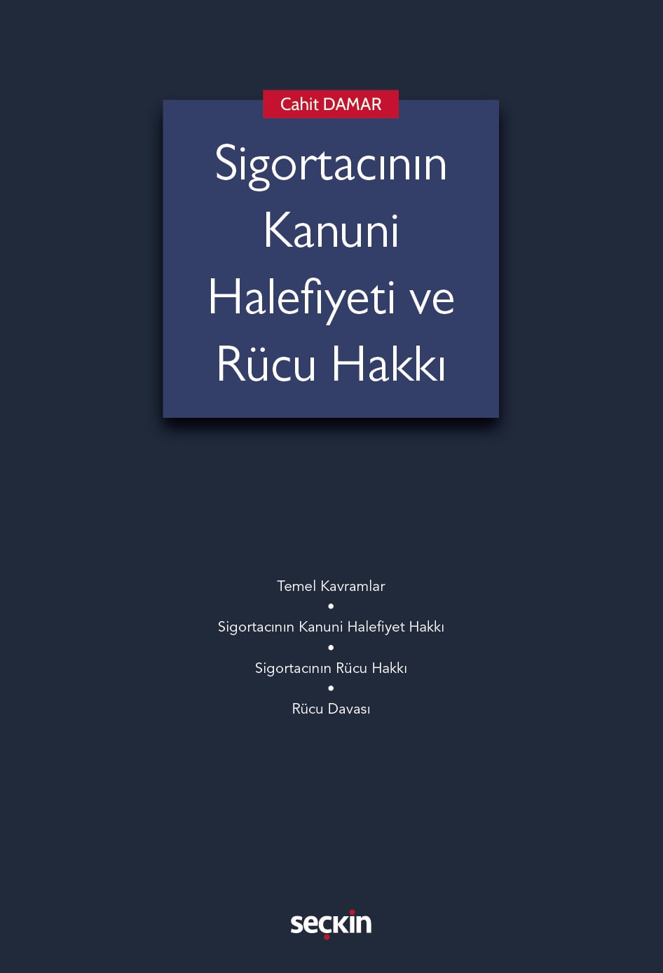 Sigortacının Kanuni Halefiyeti veRücu Hakkı