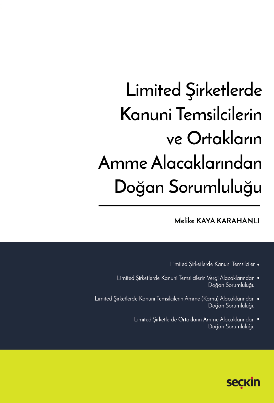 Limited Şirketlerde Kanuni Temsilcilerin ve Ortakların Amme Alacaklarından Doğan Sorumluluğu