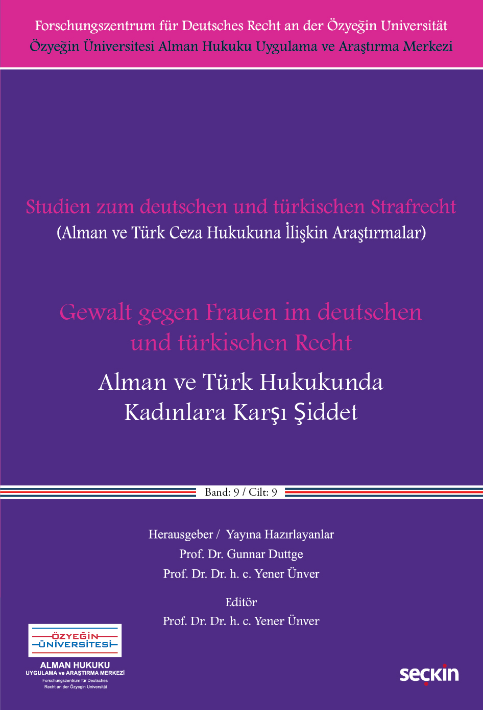 Gewalt gegen Frauen im deutschen und türkischen RechtAlman ve Türk Hukukunda Kadınlara Karşı Şiddet