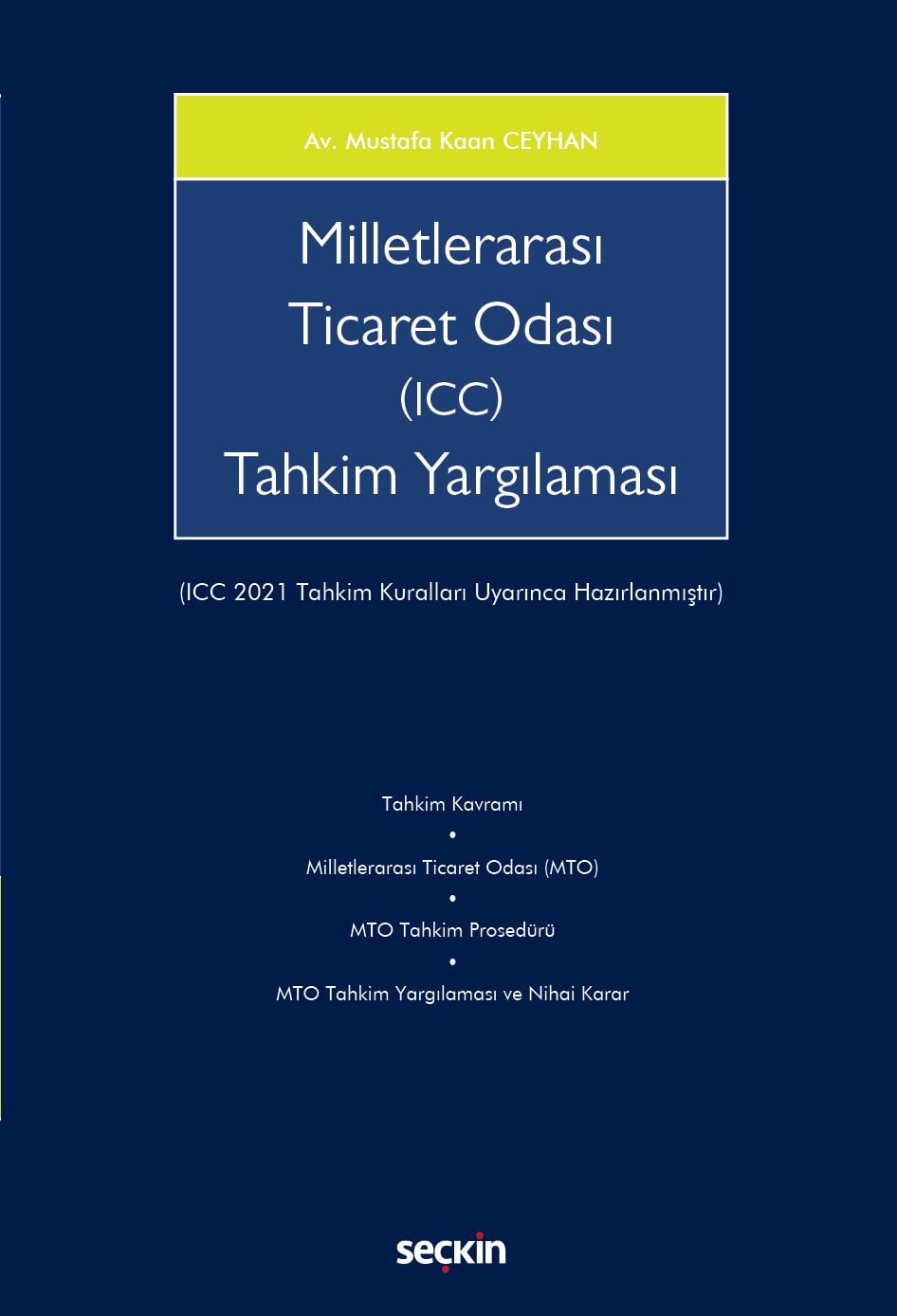 Milletlerarası Ticaret Odası (ICC) Tahkim Yargılaması  (ICC 2021 Tahkim Kuralları Uyarınca Hazırlanmıştır)