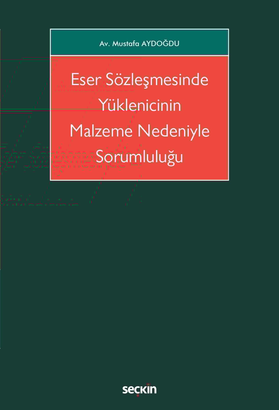 Eser Sözleşmesinde Yüklenicinin Malzeme Nedeniyle Sorumluluğu