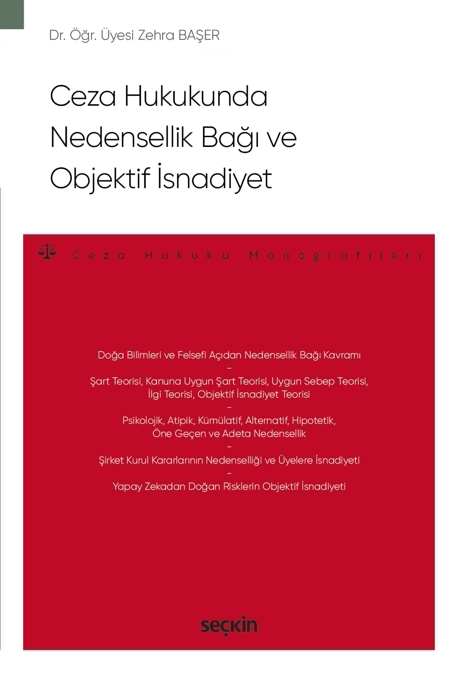 Ceza Hukukunda Nedensellik Bağı ve Objektif İsnadiyet – Ceza Hukuku Monografileri –