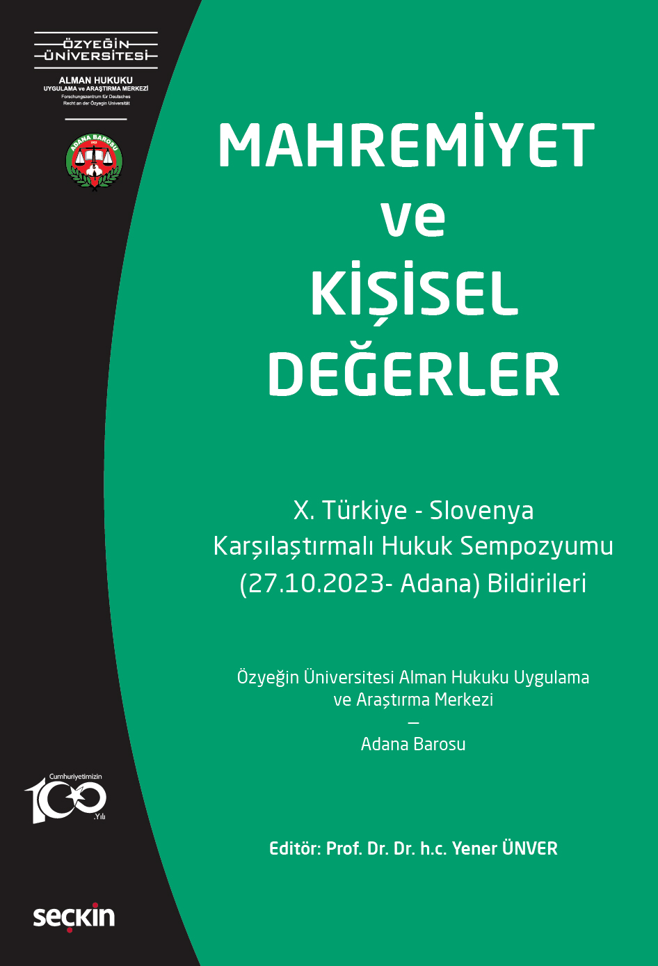 Mahremiyet ve Kişisel Değerler (Türkiye–Slovenya X. Karşılaştırmalı Hukuk  Sempozyumu –27.10.2022 Adana– Bildirileri)