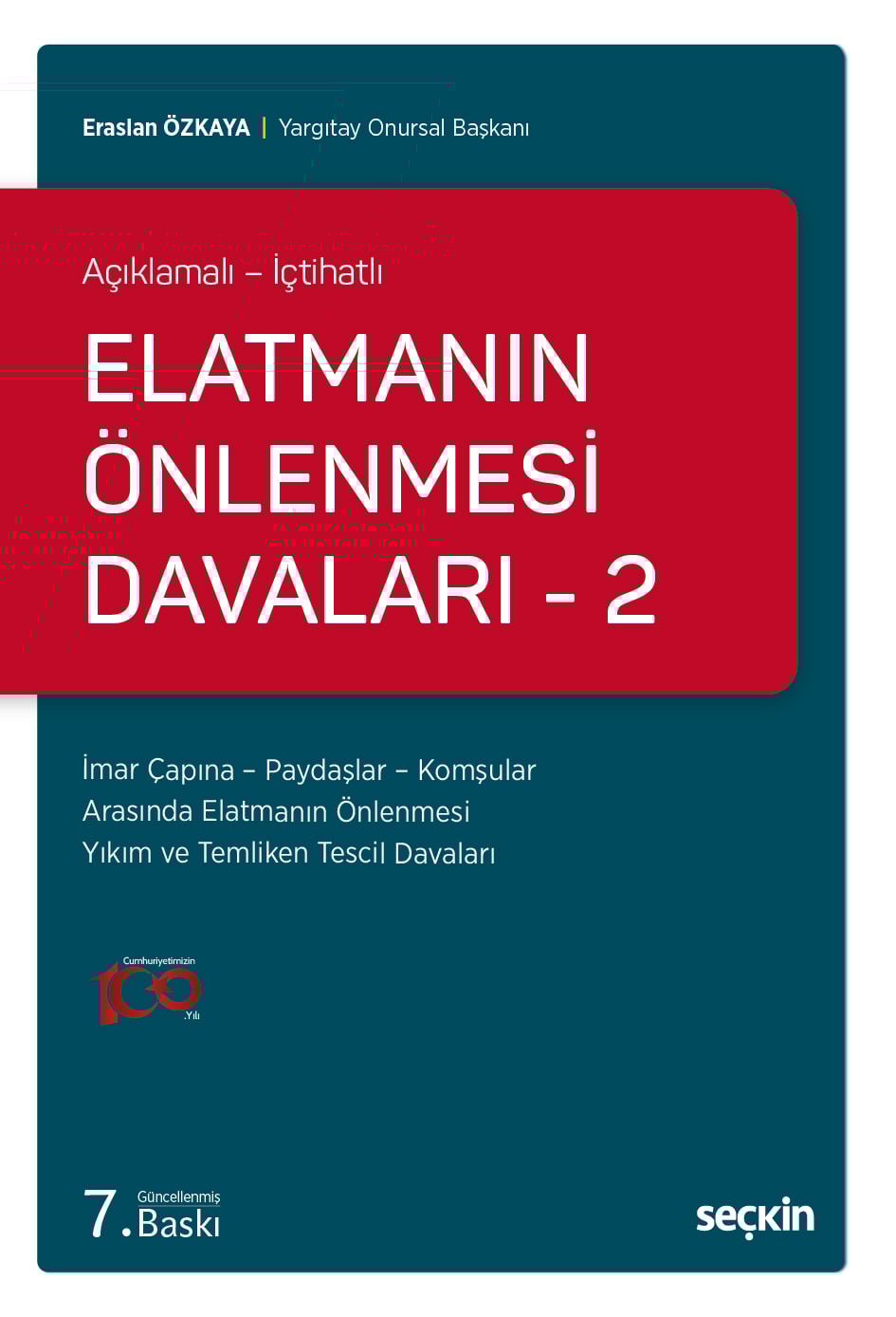 Açıklamalı – İçtihatlıElatmanın Önlenmesi Davaları – 2 İmar Çapına – Paydaşlar – Komşular Arasında Elatmanın Önlenmesi Yıkım ve Temliken Tescil Davaları