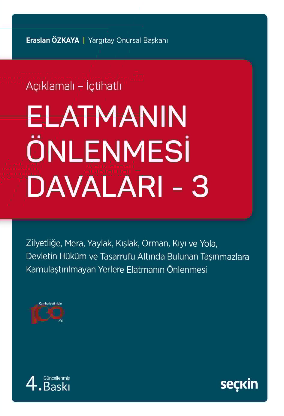 Açıklamalı – İçtihatlıElatmanın Önlenmesi Davaları – 3 Zilyetliğe, Mera, Yaylak, Kışlak, Orman, Kıyı ve Yola, Devletin Hüküm ve  Tasarrufu Altında Bulunan Taşınmazlara Kamulaştırılmayan Yerlere  Elatm
