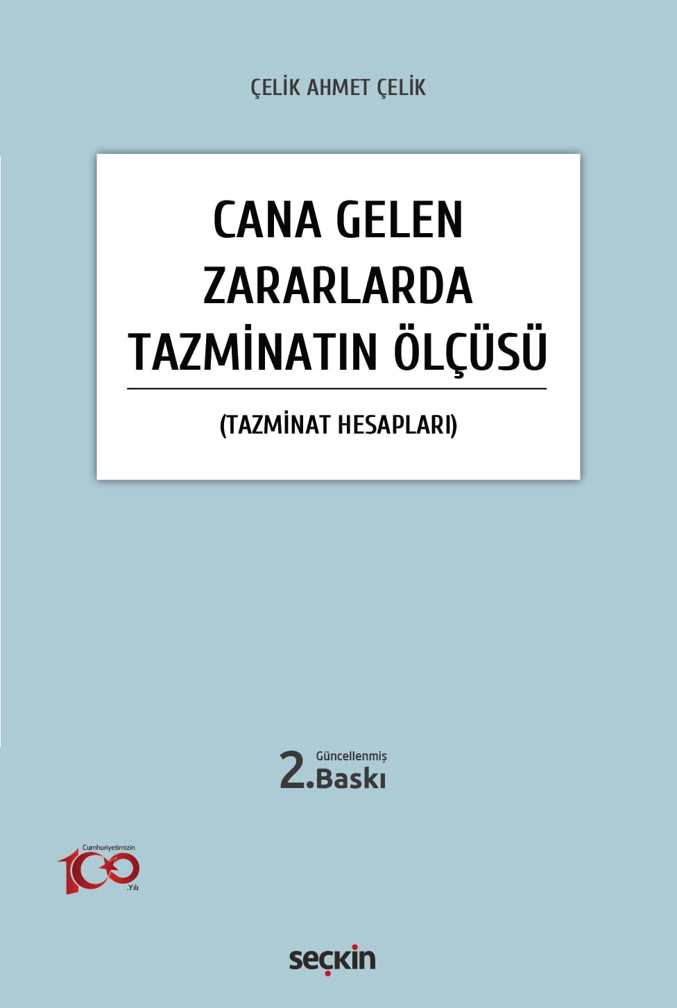 Cana Gelen Zararlarda Tazminatın Ölçüsü (Tazminat Hesapları)