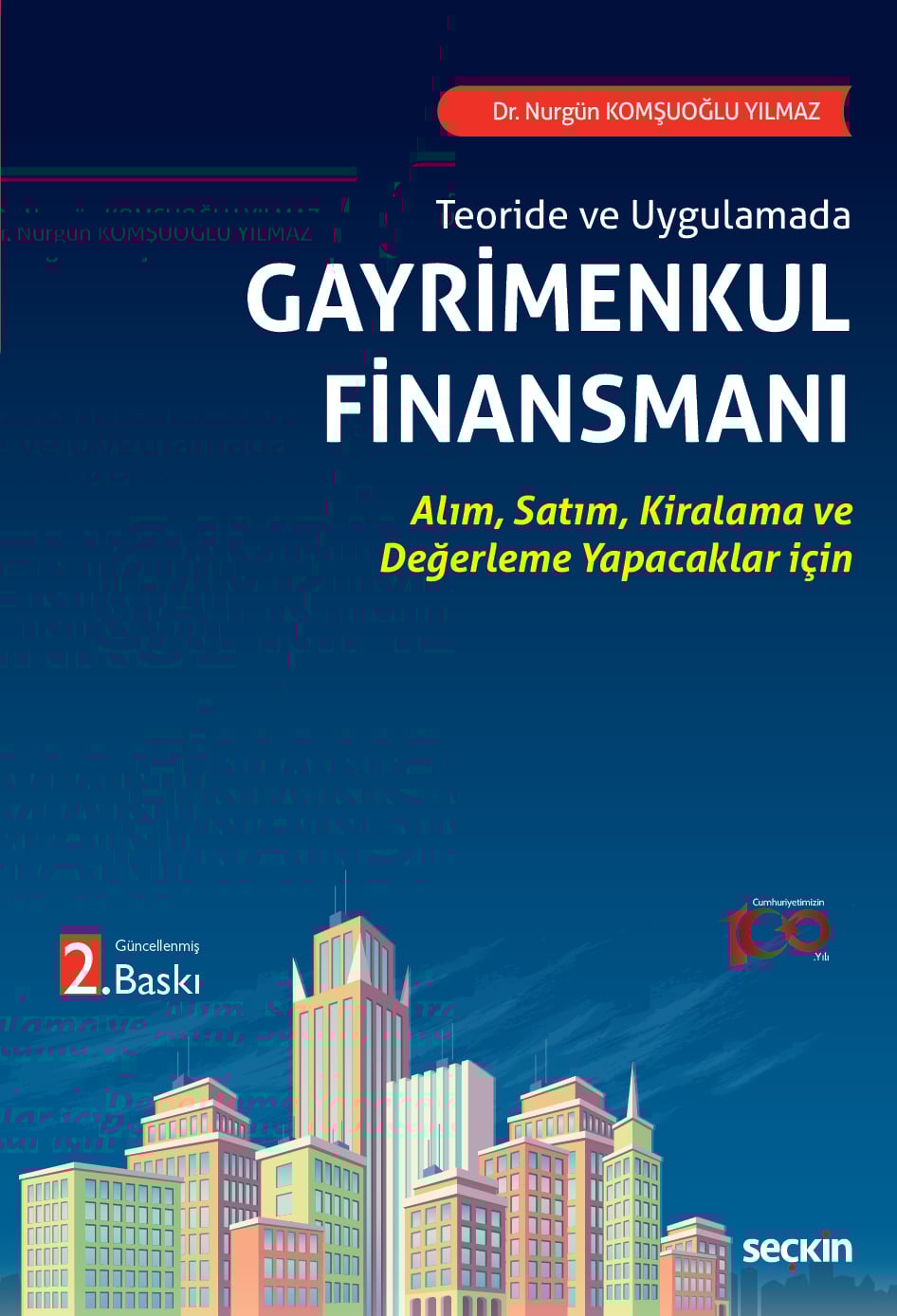 Teoride ve UygulamadaGayrimenkul Finansmanı Alım, Satım, Kiralama ve Değerleme Yapacaklar için