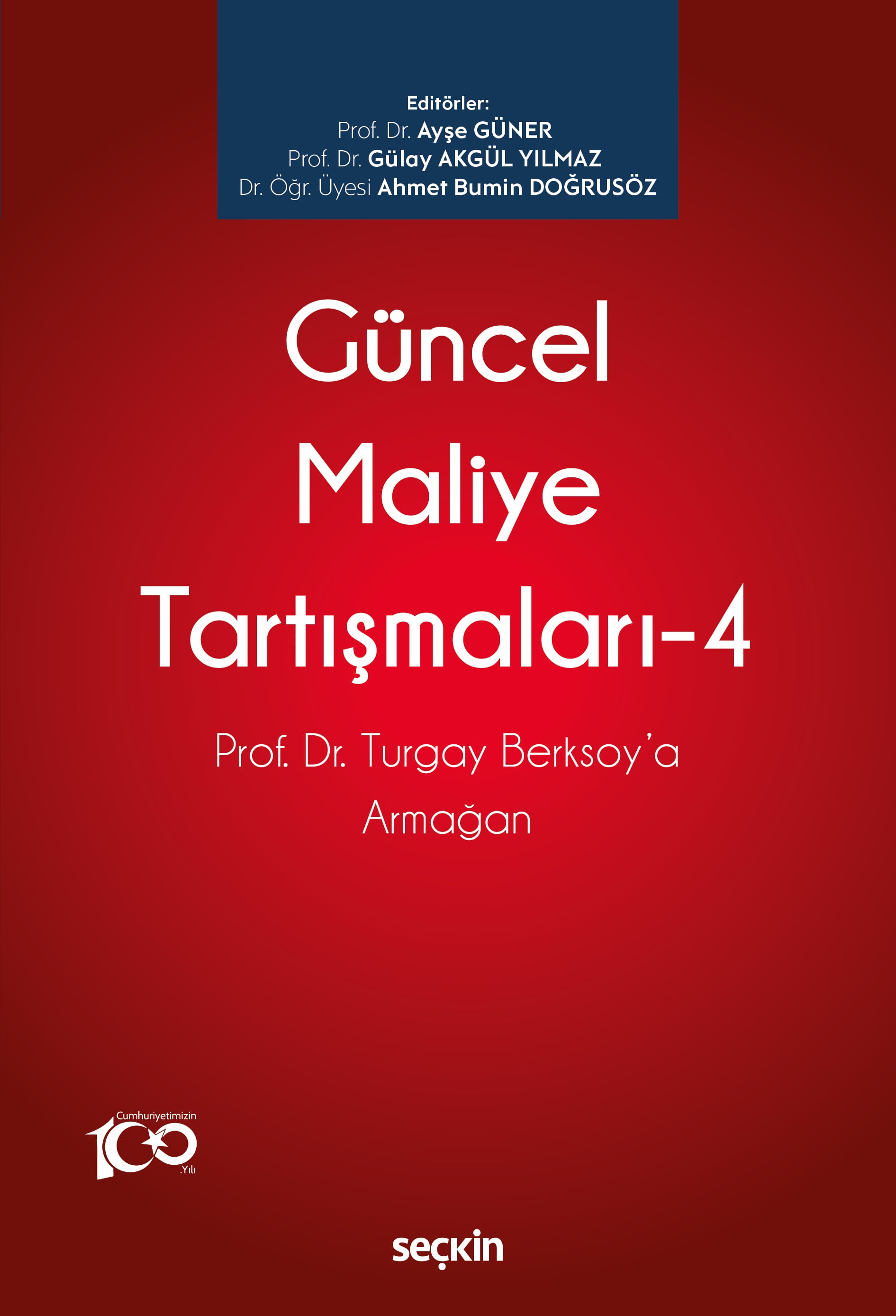 Güncel Maliye Tartışmaları – 4  Prof. Dr. Turgay Berksoy'a Armağan