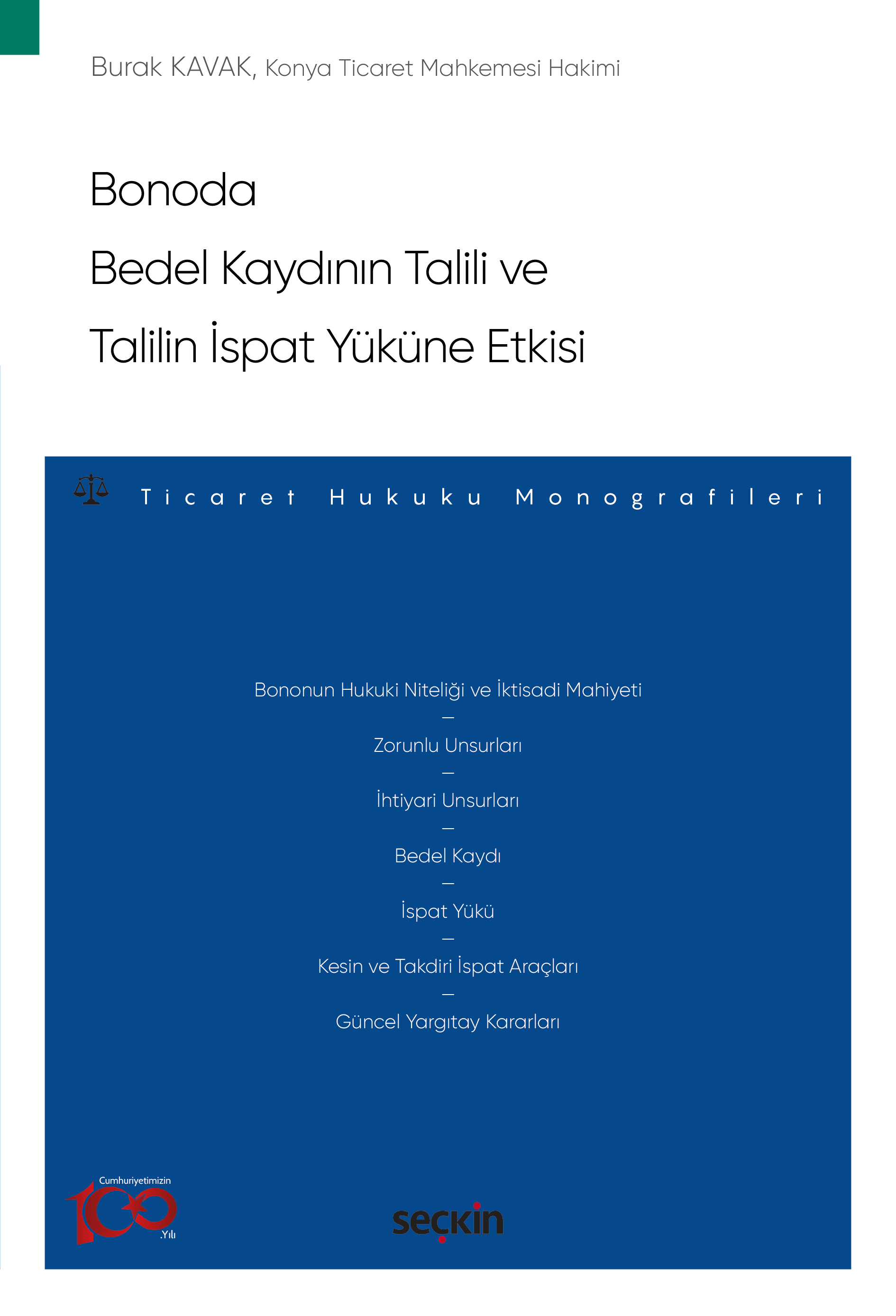 Bonoda Bedel Kaydının Talili ve Talilin İspat Yüküne Etkisi – Ticaret Hukuku Monografileri –