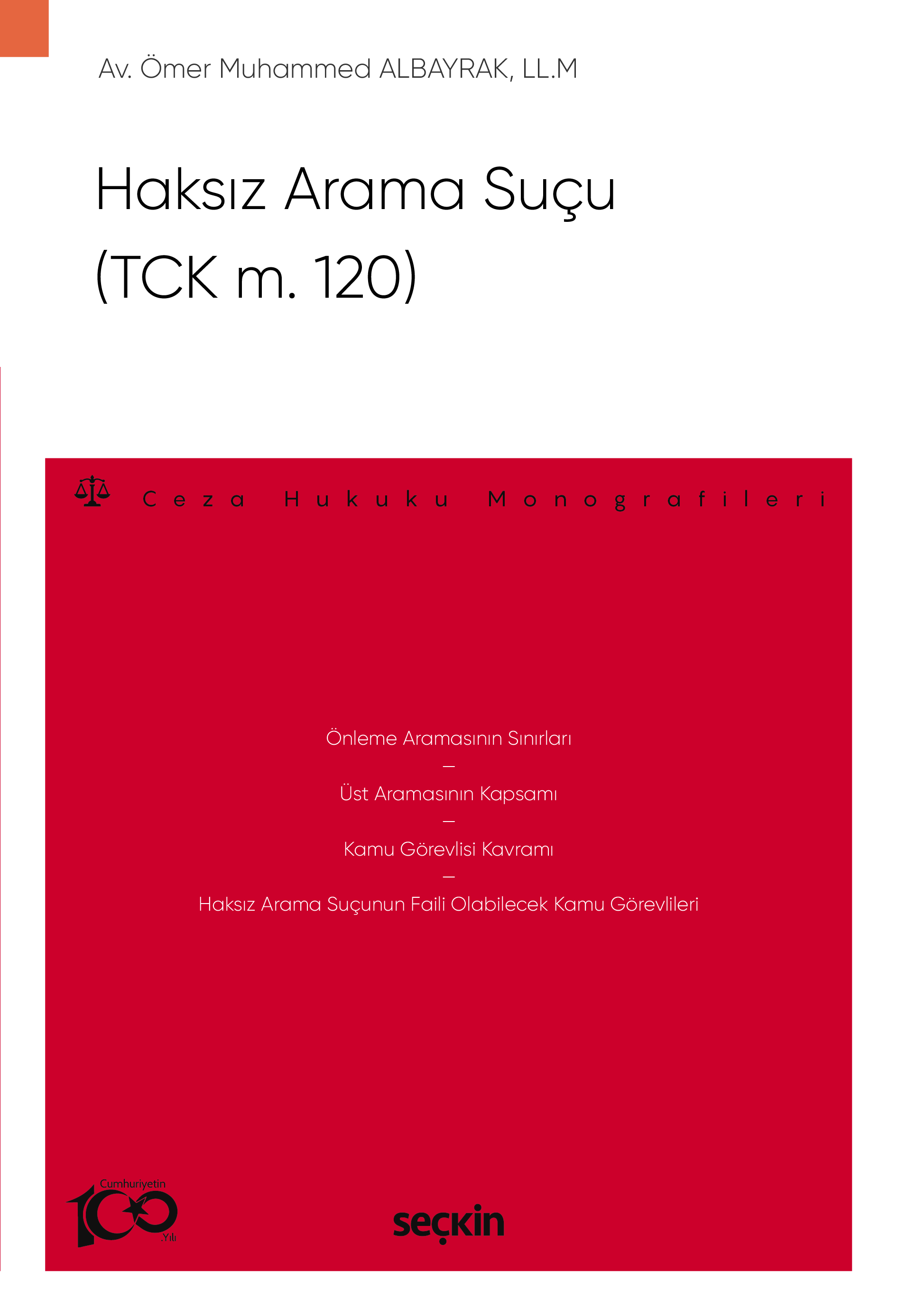 Haksız Arama Suçu (TCK m. 120) – Ceza Hukuku Monografileri –