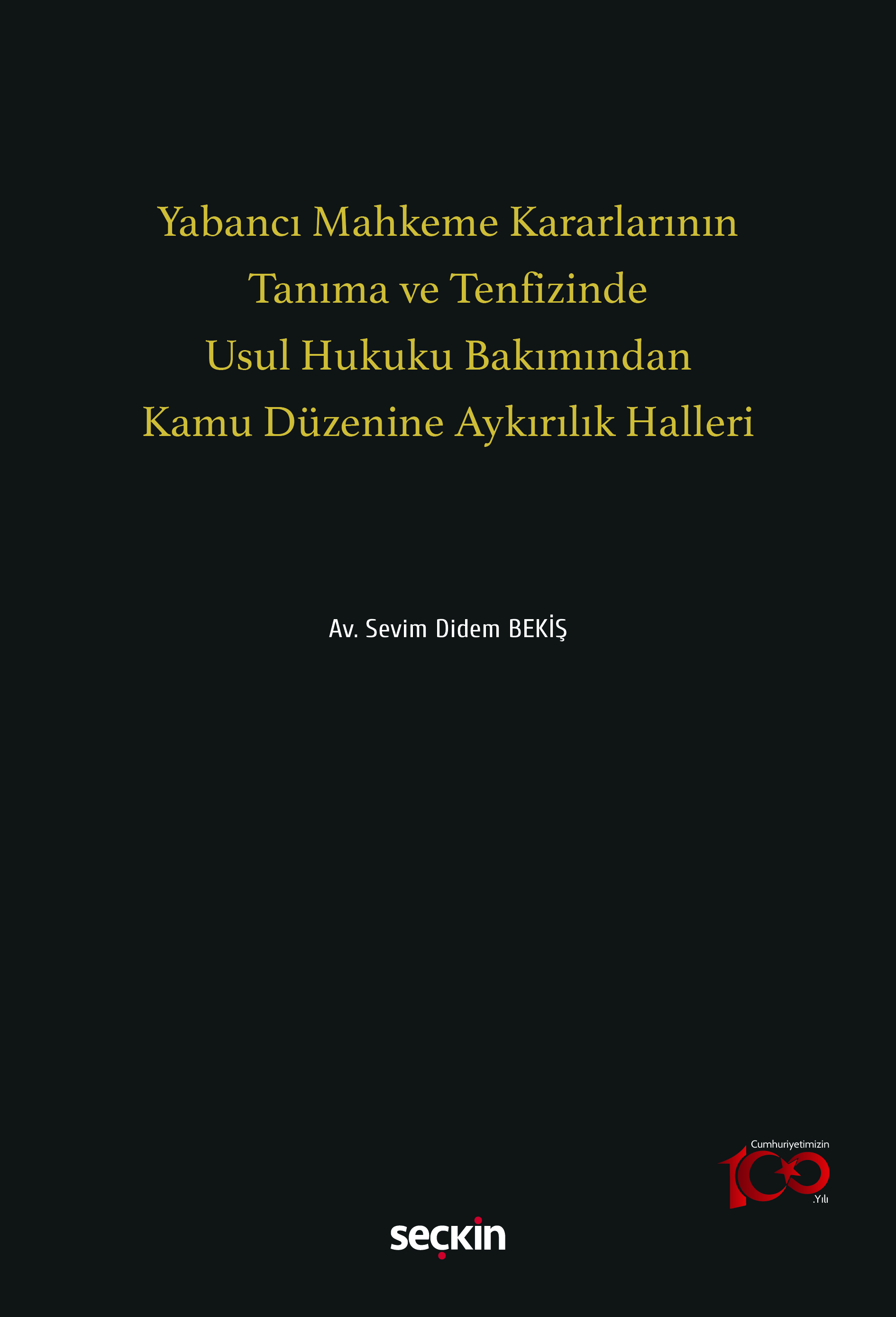 Yabancı Mahkeme Kararlarının Tanıma ve Tenfizinde Usul Hukuku Bakımından Kamu Düzenine Aykırılık Halleri