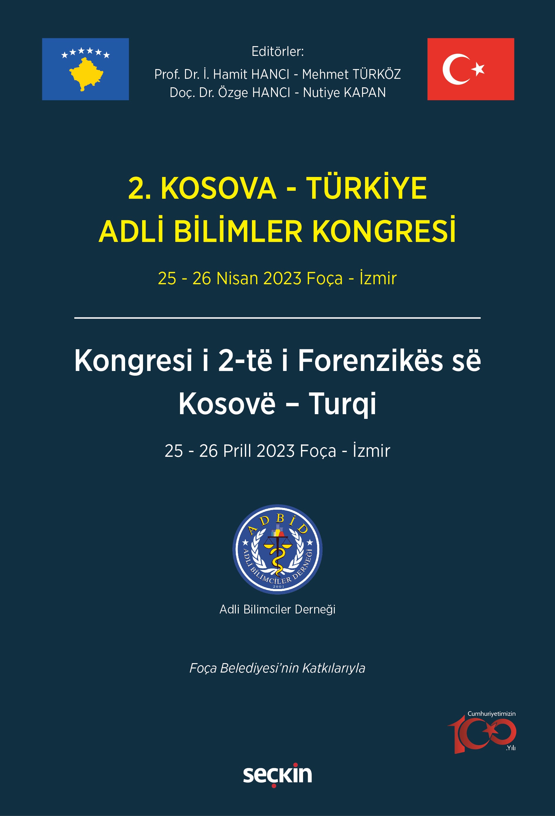 2. Kosova – Türkiye Adli Bilimler Kongresi 25 – 26 Nisan 2023 Foça – İzmir