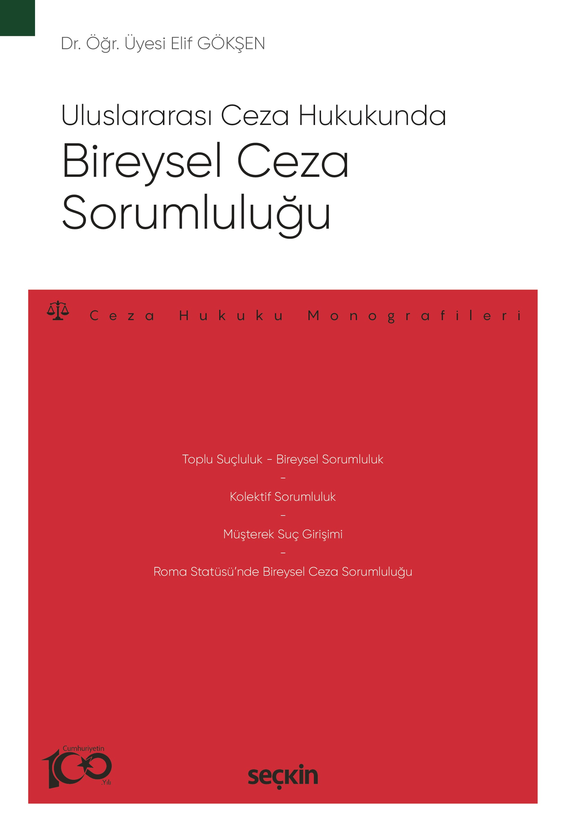 Uluslararası Ceza HukukundaBireysel Ceza Sorumluluğu – Ceza Hukuku Monografileri –