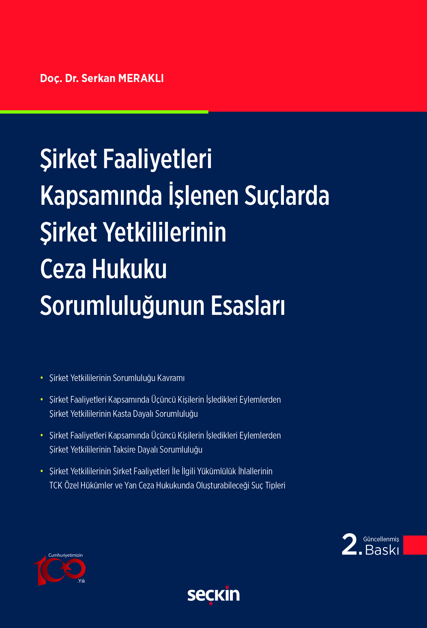 Şirket Faaliyetleri Kapsamında İşlenen Suçlarda Şirket Yetkililerinin Ceza Hukuku Sorumluluğunun Esasları