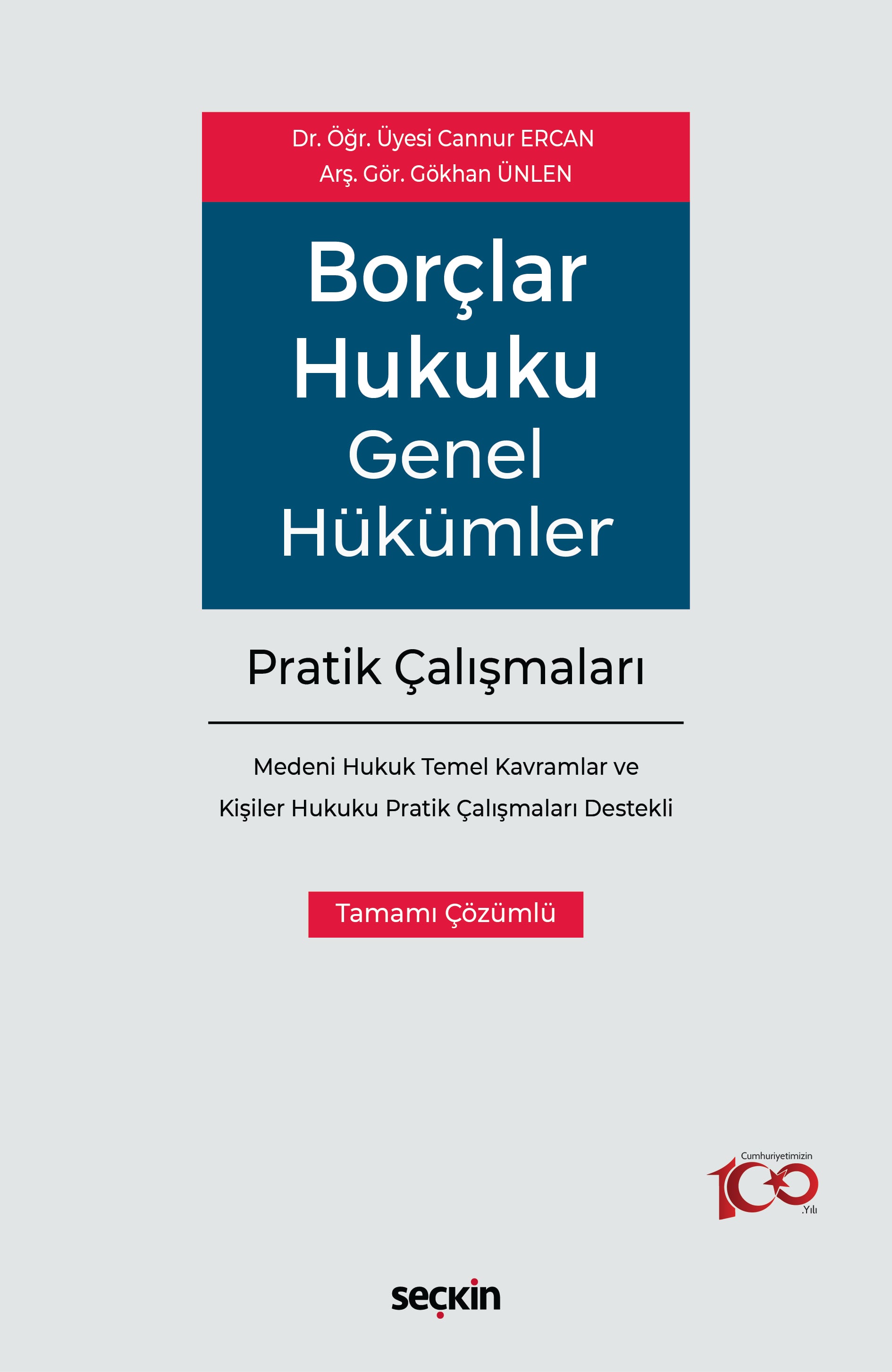 Borçlar Hukuku Genel HükümlerPratik Çalışmaları –Medeni Hukuk Temel Kavramlar ve Kişiler Hukuku Pratik Çalışmaları Destekli–