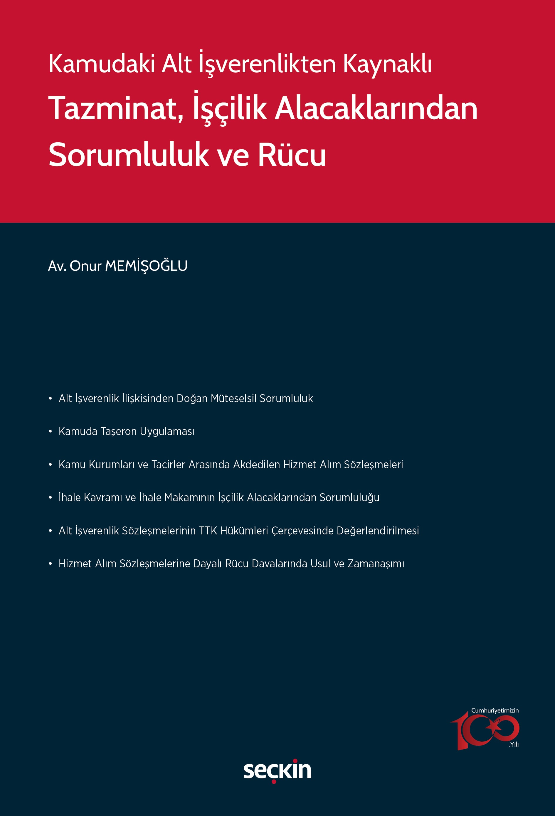 Kamudaki Alt İşverenlikten KaynaklıTazminat, İşçilik Alacaklarından Sorumluluk ve Rücu