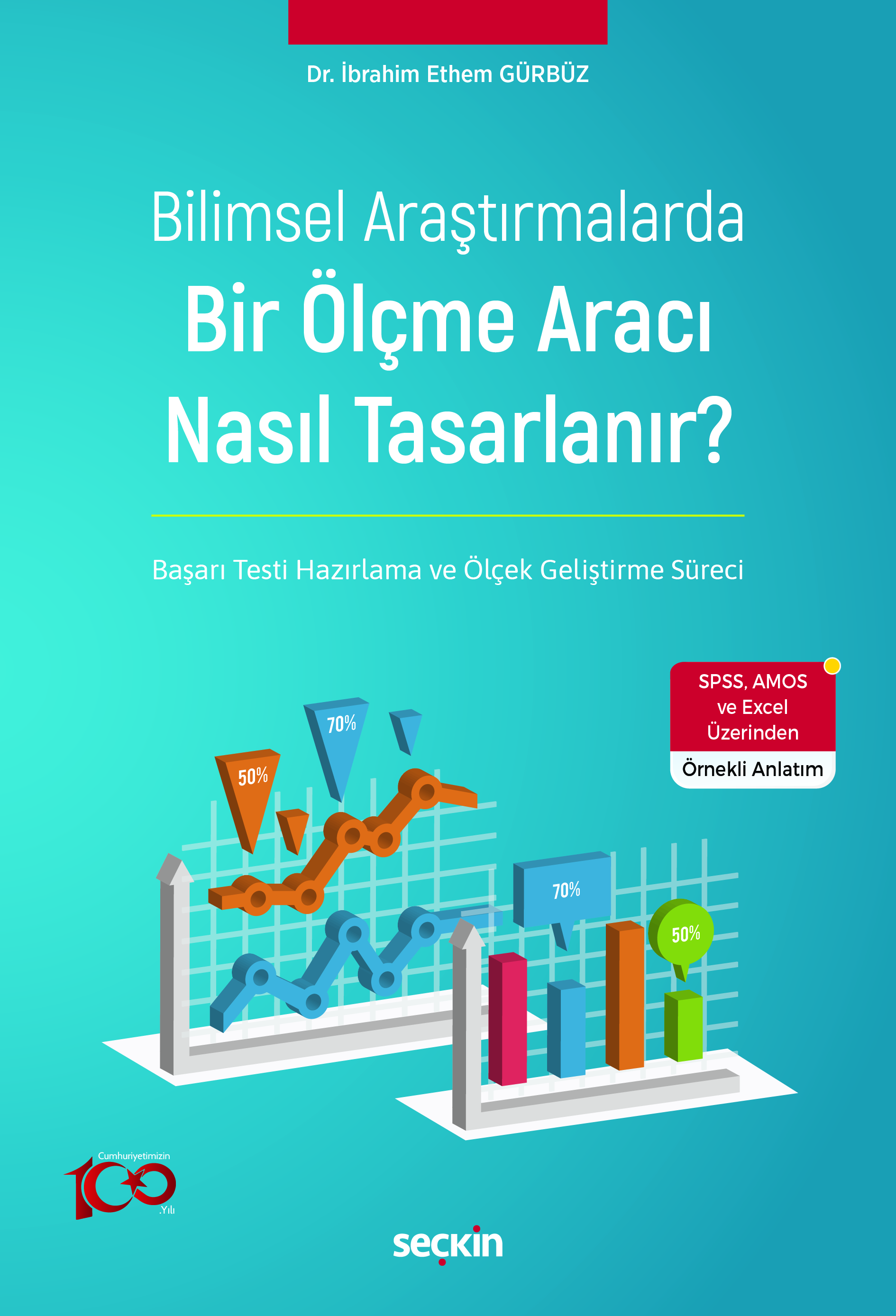 Bilimsel AraştırmalardaBir Ölçme Aracı Nasıl Tasarlanır? Başarı Testi Hazırlama ve Ölçek Geliştirme Süreci