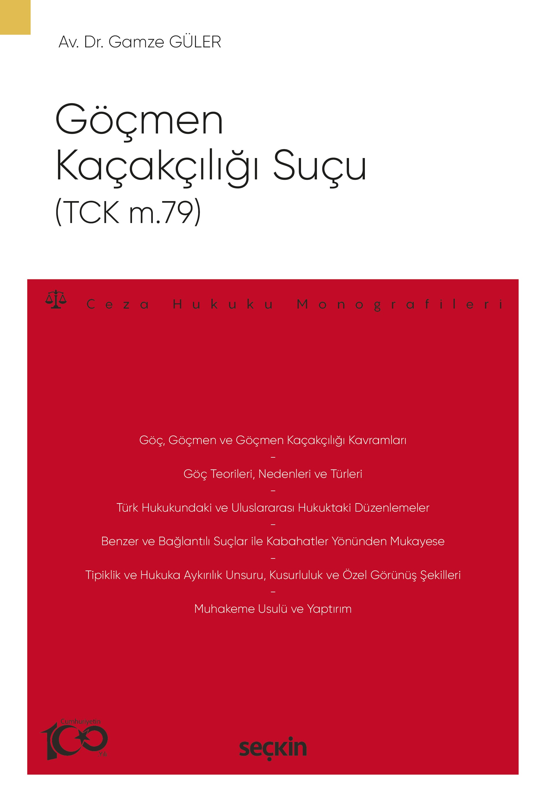 Göçmen Kaçakçılığı Suçu (TCK m.79) Gamze Güler Göçmen Kaçakçılığı Suçu (TCK m.79) Gamze Güler