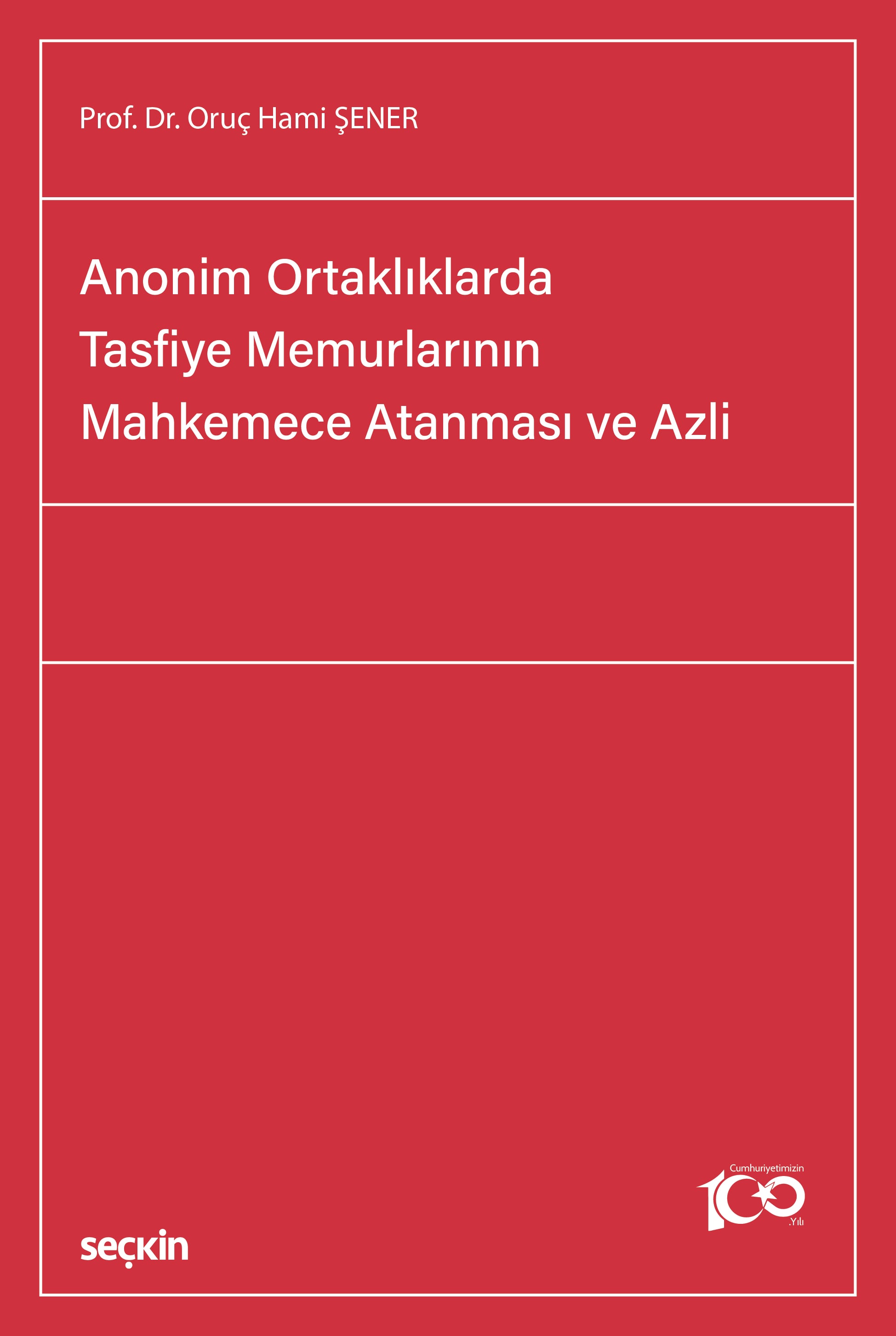 Anonim Ortaklıklarda Tasfiye Memurlarının Mahkemece Atanması ve Azli