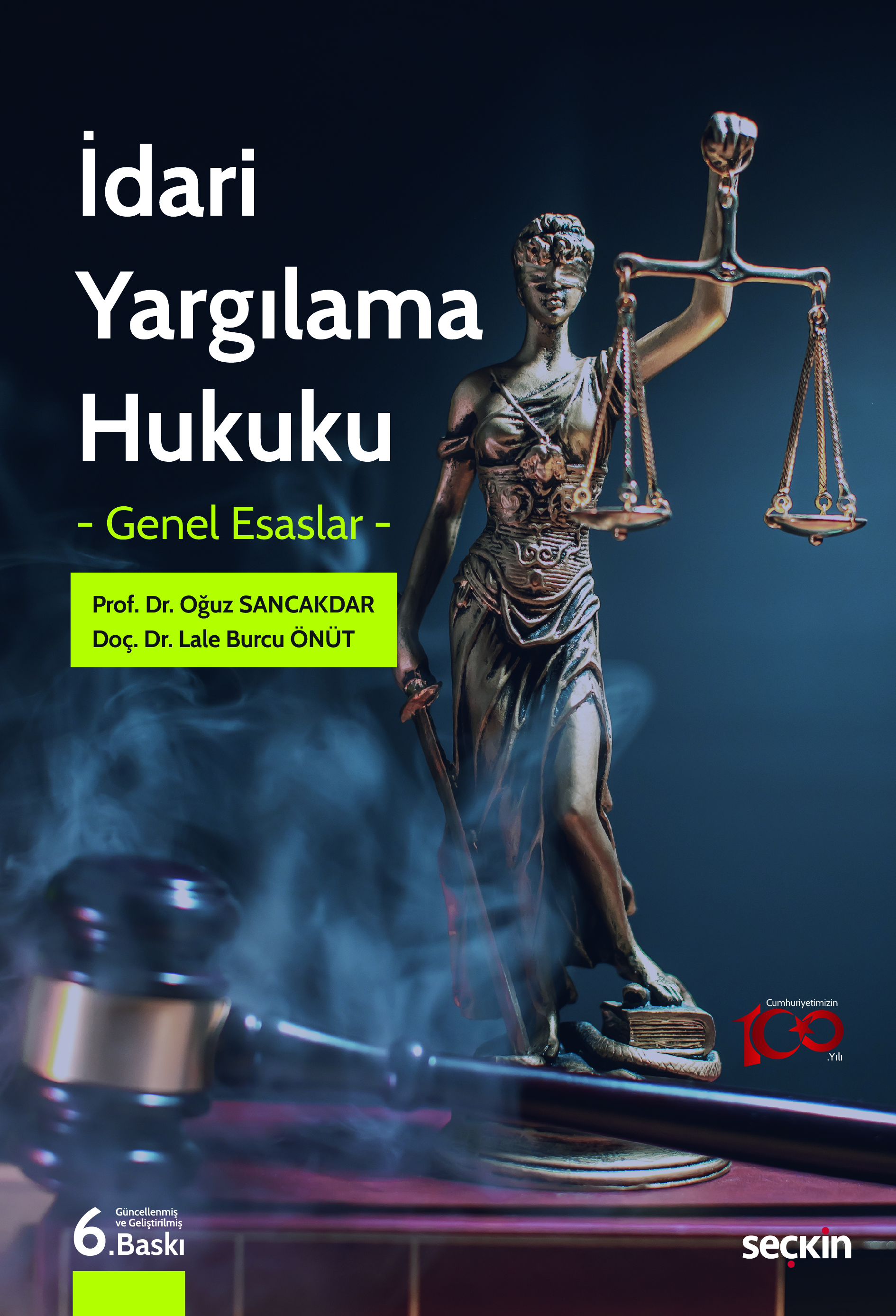 İdari Yargılama Hukuku – Genel Esaslar –