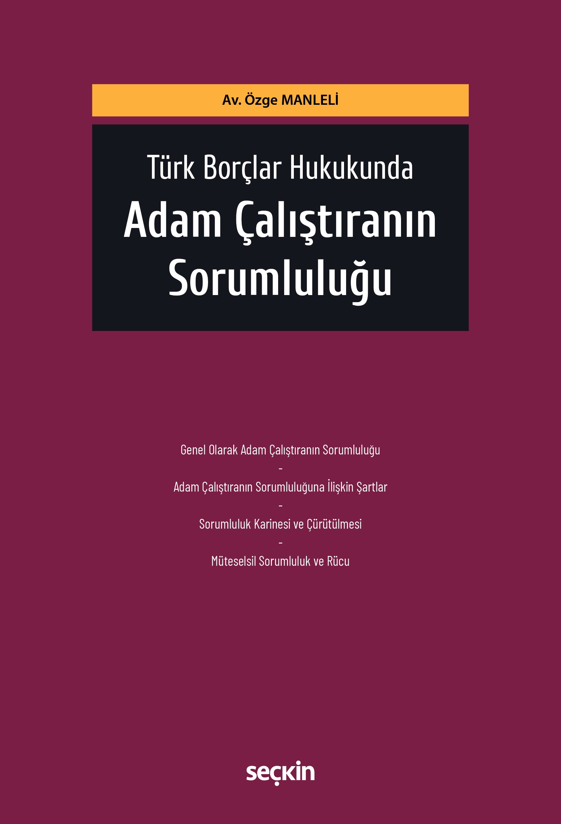 Türk Borçlar Hukukunda Adam Çalıştıranın Sorumluluğu