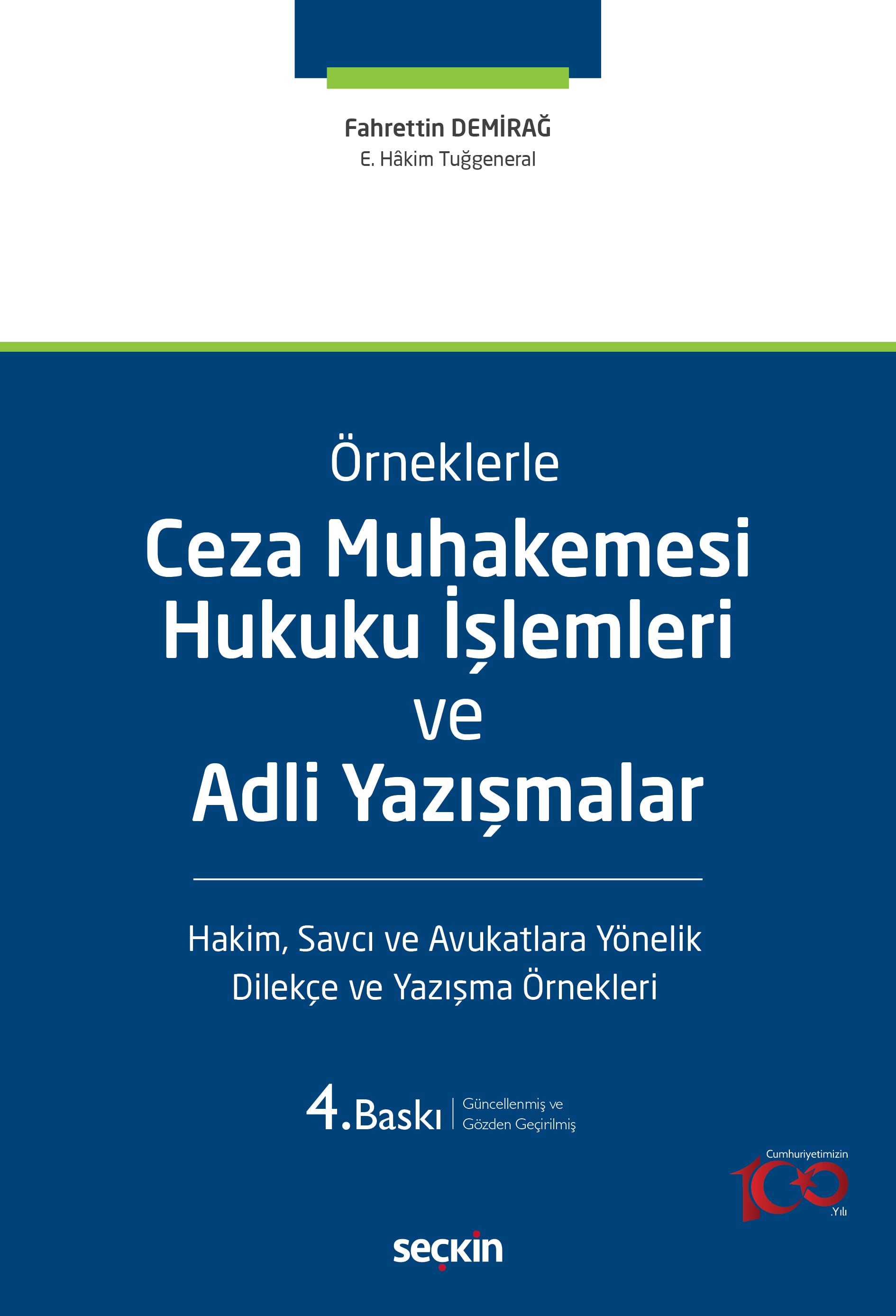 ÖrneklerleCeza Muhakemesi Hukuku İşlemleri ve Adli Yazışmalar Hakim, Savcı ve Avukatlara Yönelik Dilekçe ve Yazışma Örnekleri