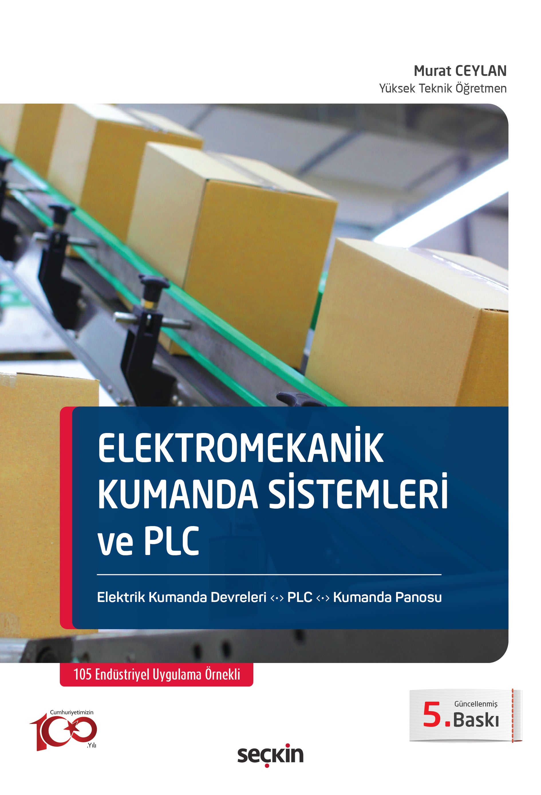 Elektromekanik Kumanda Sistemleri ve PLC Elektrik Kumanda Devreleri – PLC – Kumanda Panosu