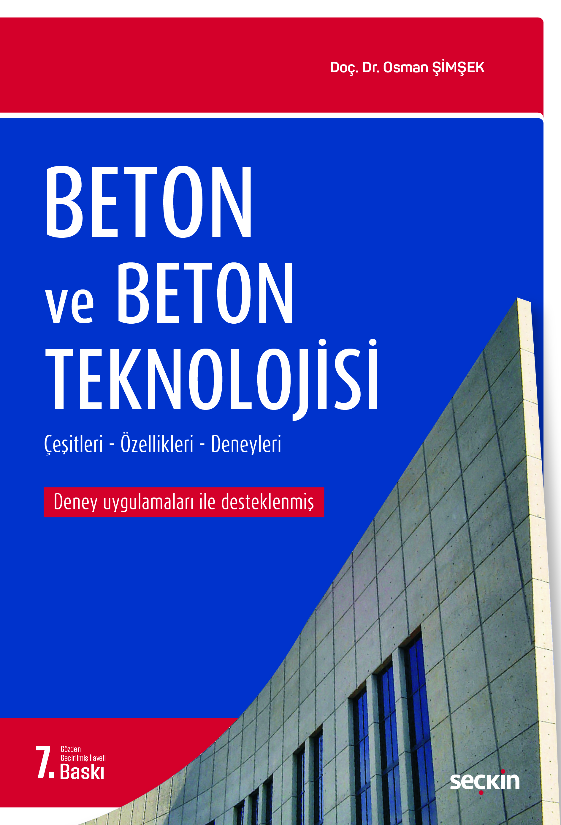 Beton ve Beton Teknolojisi Çeşitleri – Özellikleri – Deneyler