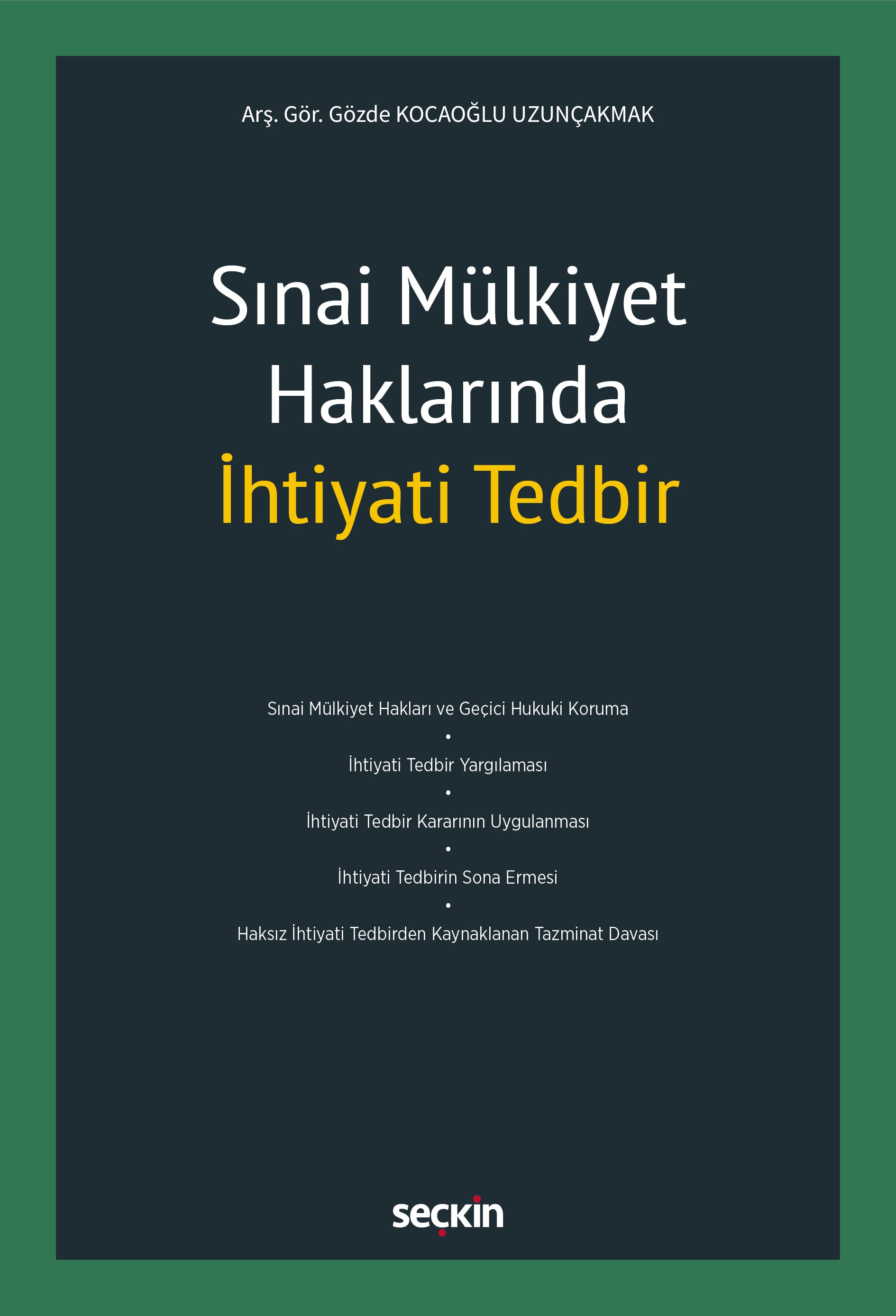 Sınai Mülkiyet Haklarında İhtiyati Tedbir