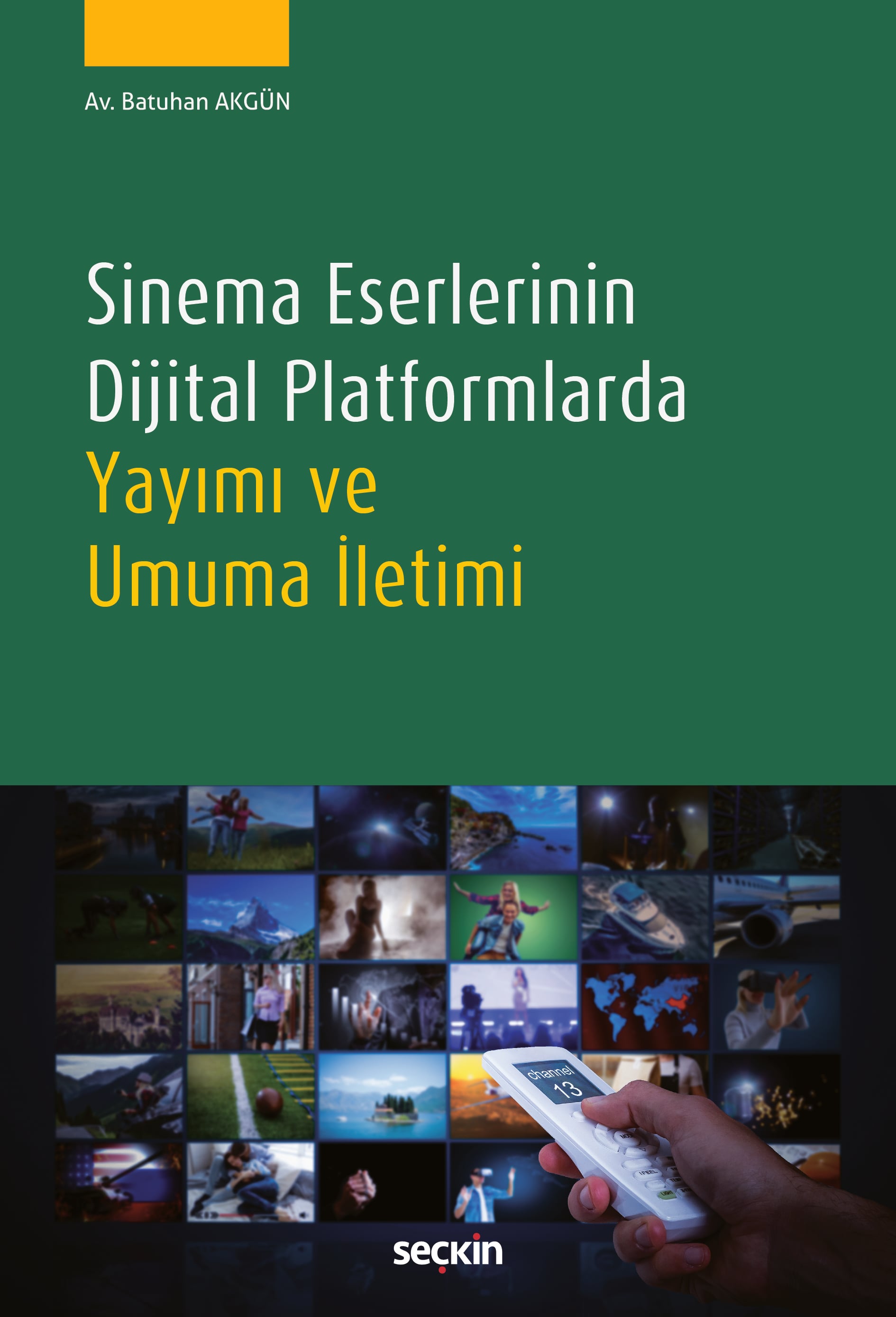 Sinema Eserlerinin Dijital PlatformlardaYayımı ve Umuma İletimi
