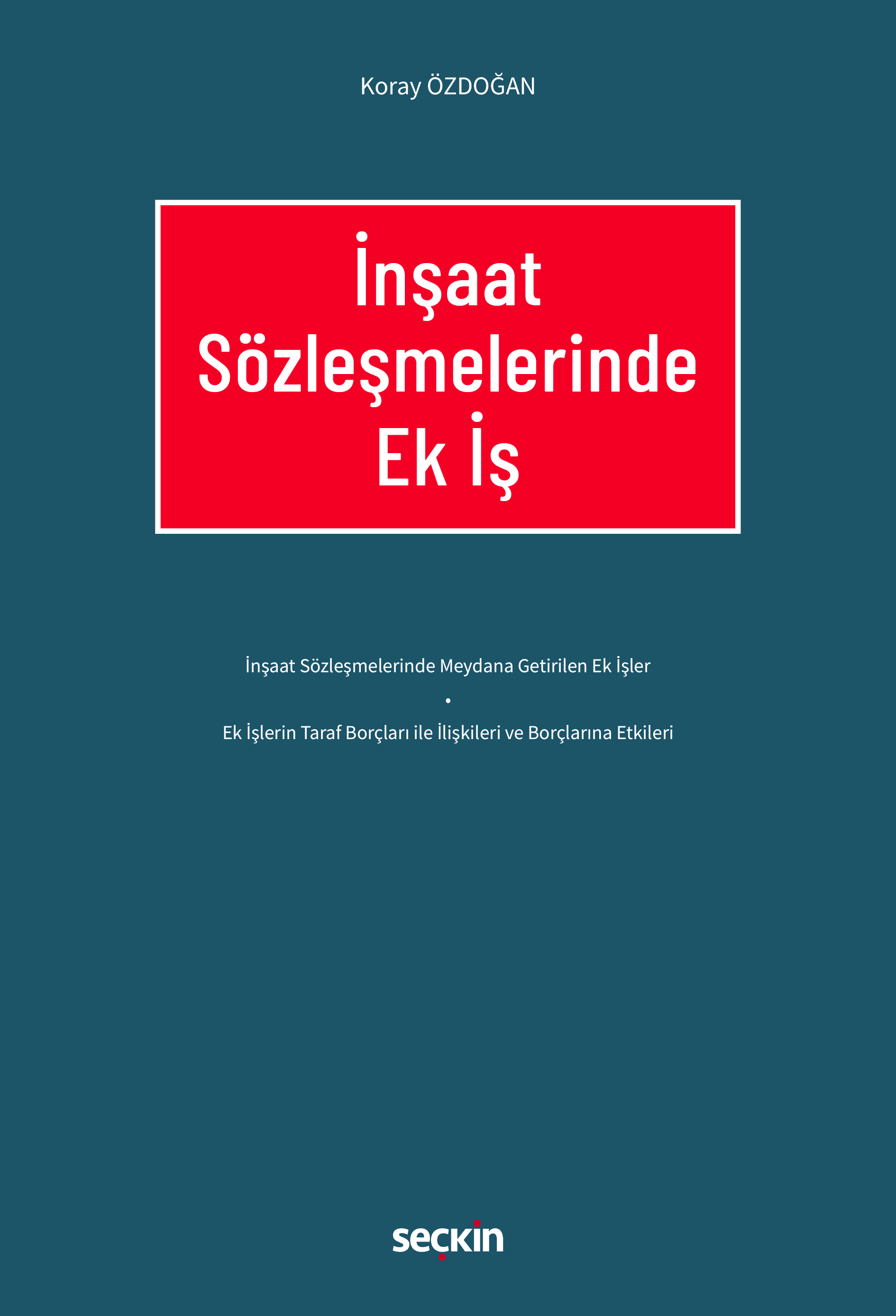 İnşaat Sözleşmelerinde Ek İş