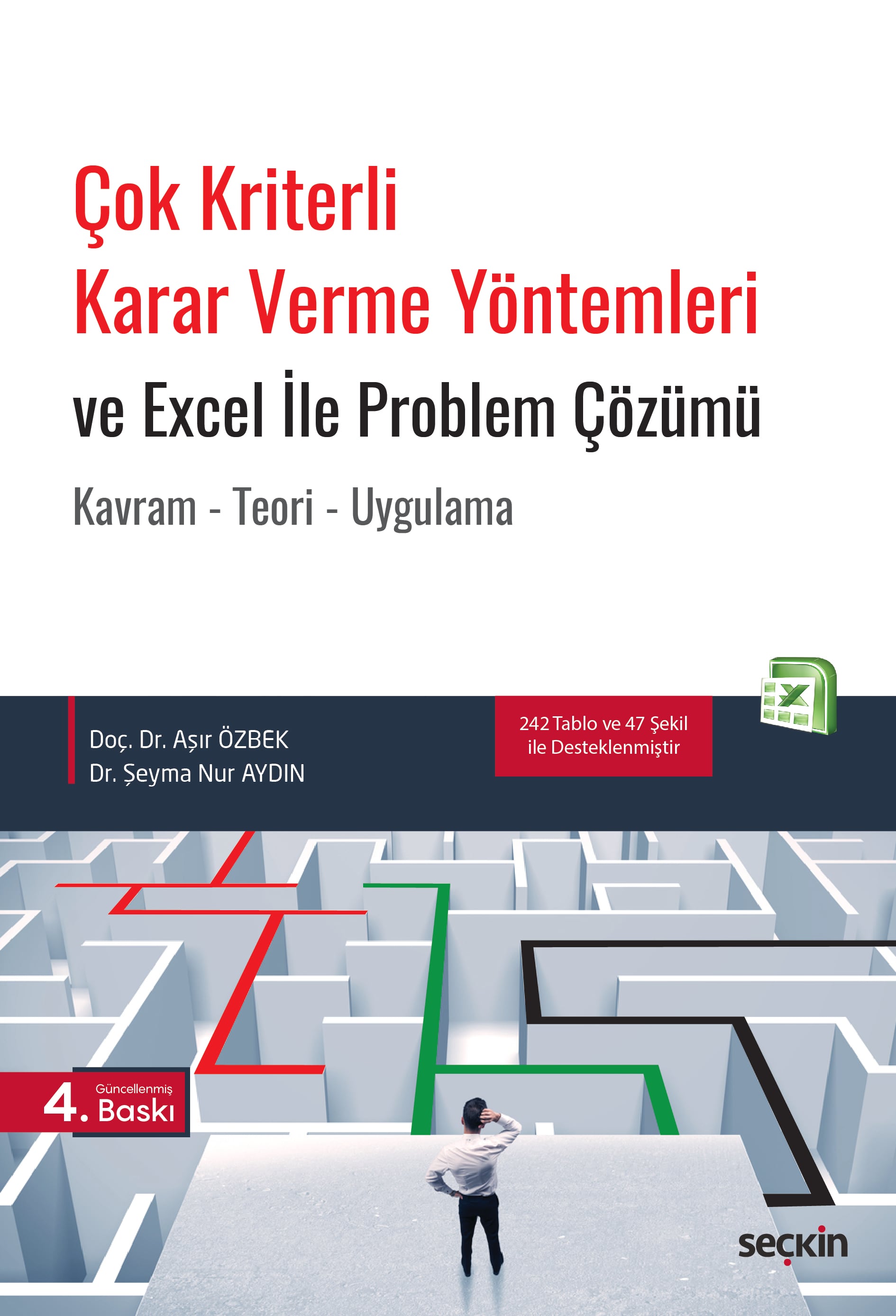 Çok Kriterli Karar Verme Yöntemleri ve Excel ile Problem Çözümü Kavram – Teori – Uygulama