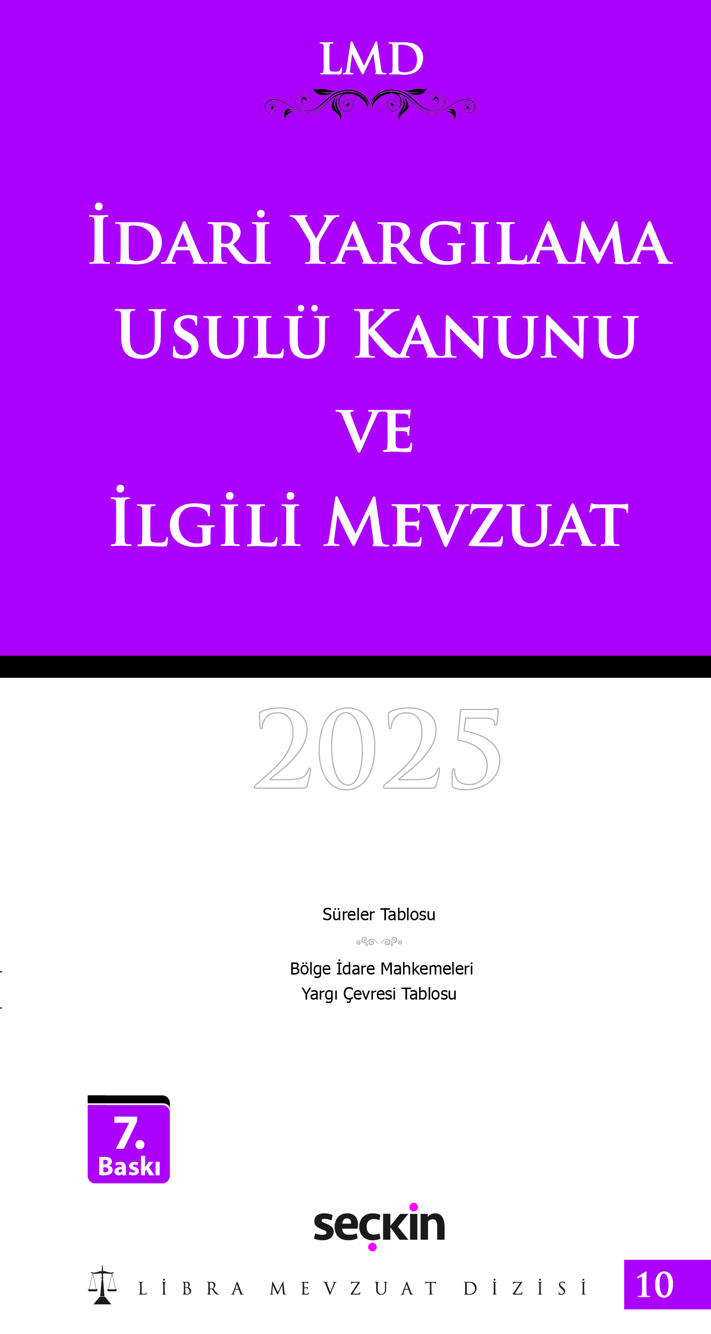 İdari Yargılama Usulü Kanunu ve İlgili Mevzuat / LMD–10 Libra Mevzuat Dizisi