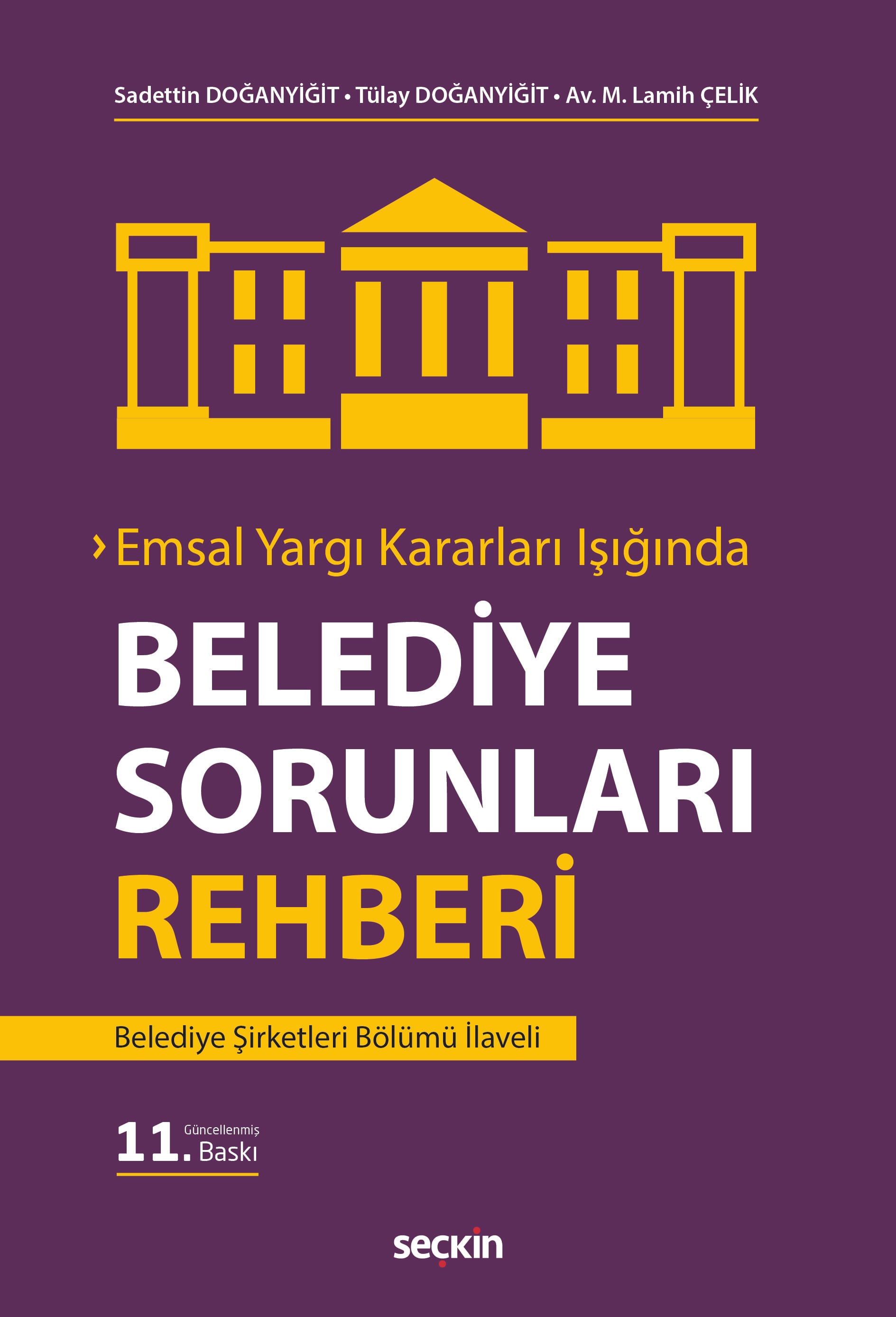 Emsal Yargı Kararları IşığındaBelediye Sorunları Rehberi Belediye Şirketleri Bölümü İlaveli