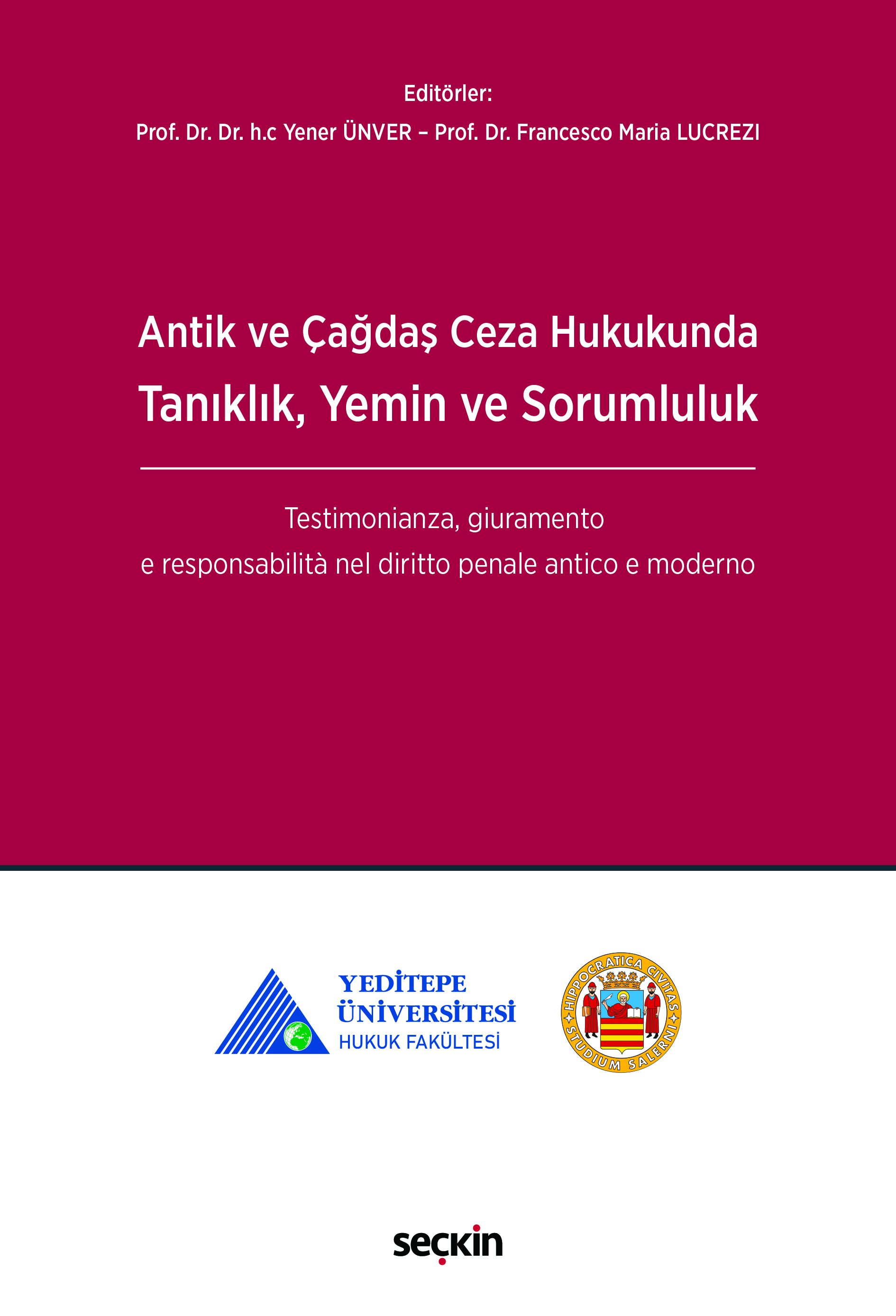 Antik ve Çağdaş Ceza Hukukunda Tanıklık, Yemin ve Sorumluluk Testimonianza, giuramento e responsabilità nel diritto penale antico e moderno