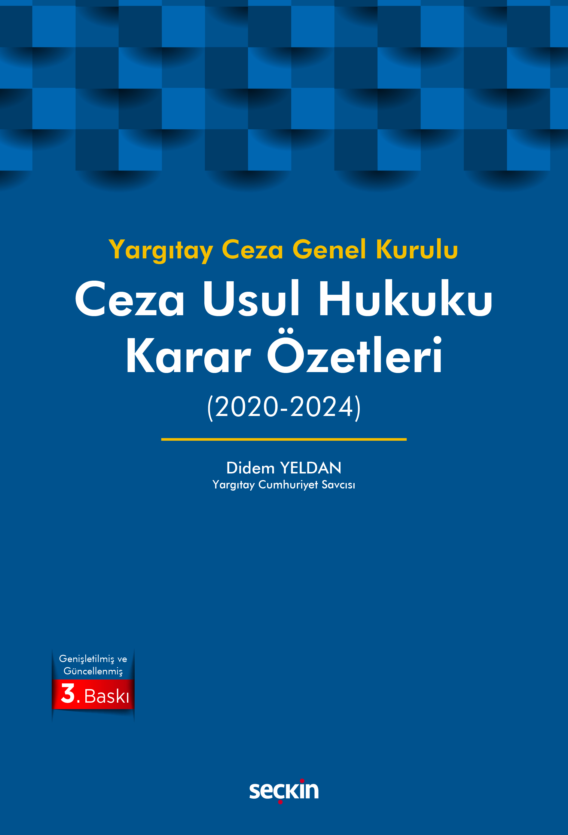 Yargıtay Ceza Genel Kurulu Ceza Usul Hukuku Karar Özetleri (2020–2024)
