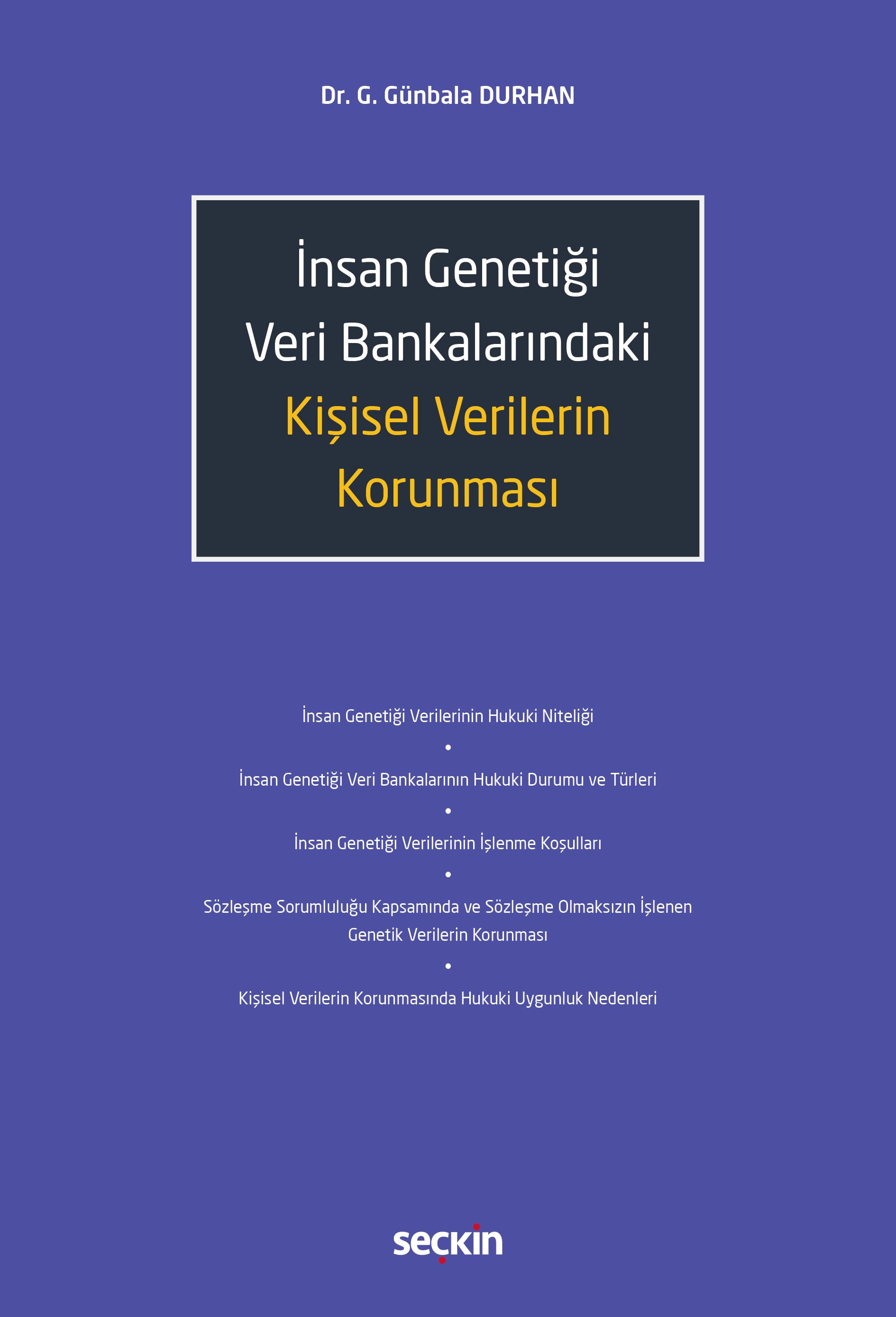 İnsan Genetiği Veri Bankalarındaki Kişisel Verilerin Korunması