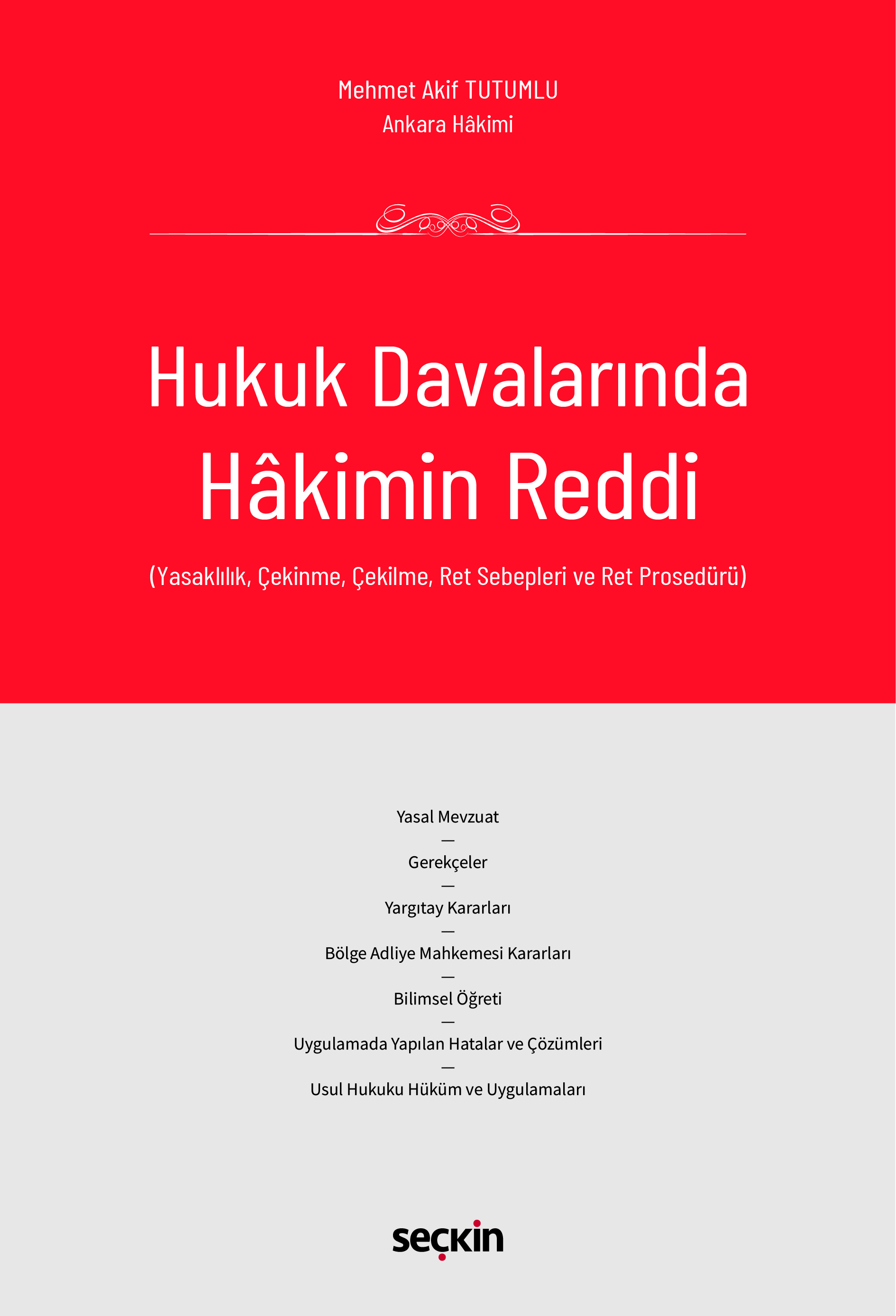 Hukuk Davalarında Hakimin Reddi (Yasaklılık, Çekinme, Çekilme, Ret Sebepleri ve Ret Prosedürü)