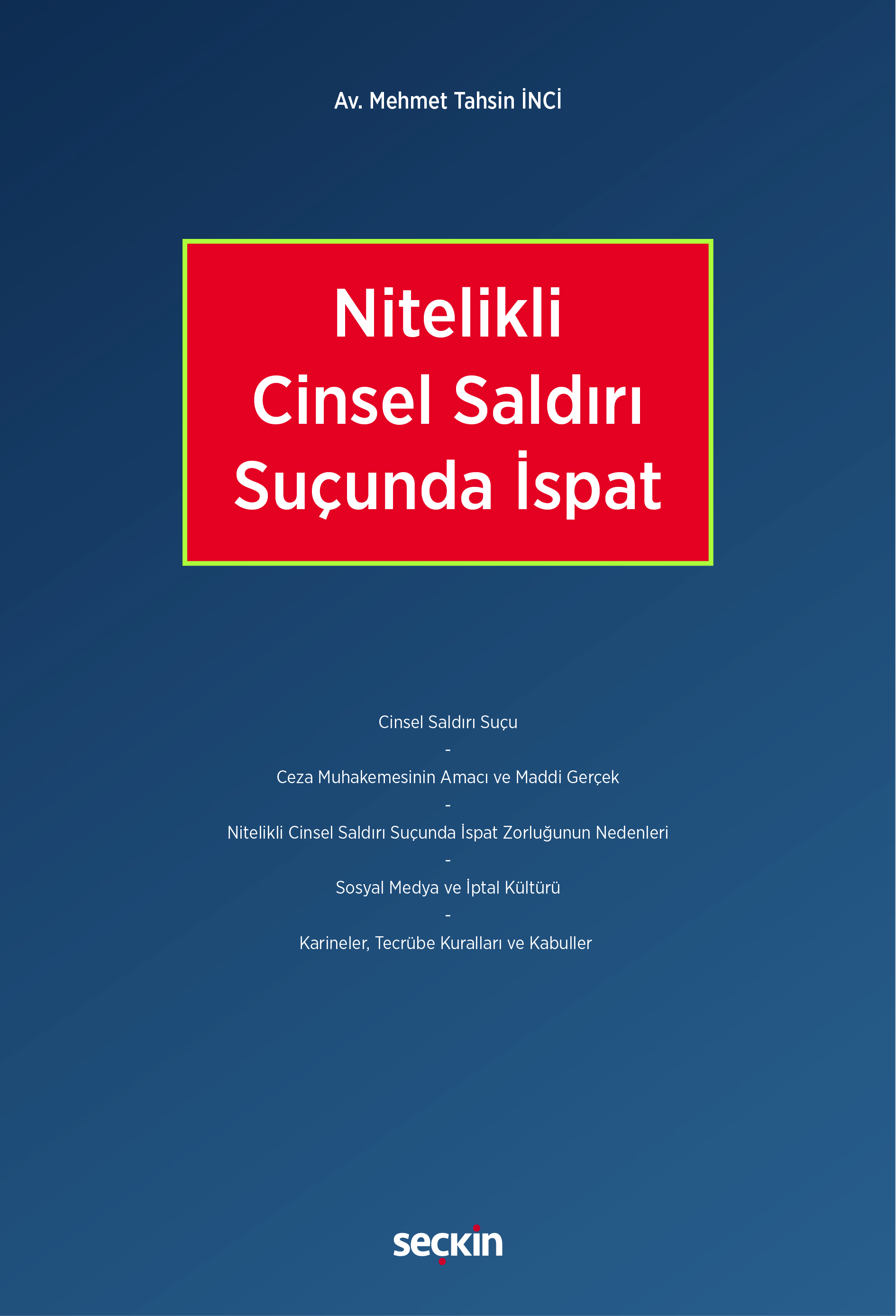 Nitelikli Cinsel Saldırı Suçunda İspat