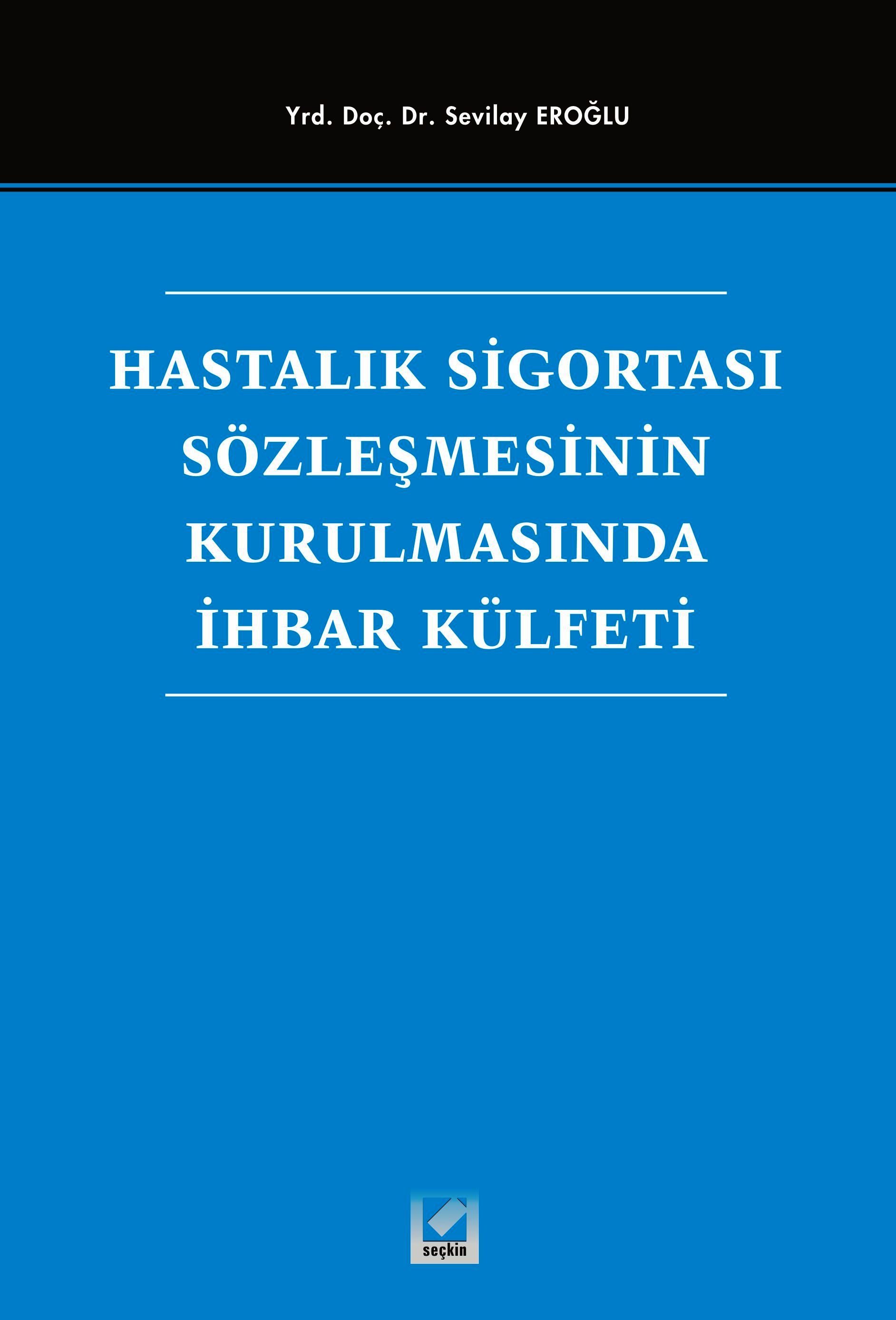 Hastalık Sigortası Sözleşmesinin Kurulmasında İhbar Külfeti