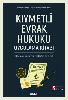 Kıymetli Evrak Hukuku Uygulama Kitabı  (Tamamı Çözümlü Pratik Çalışmalar)